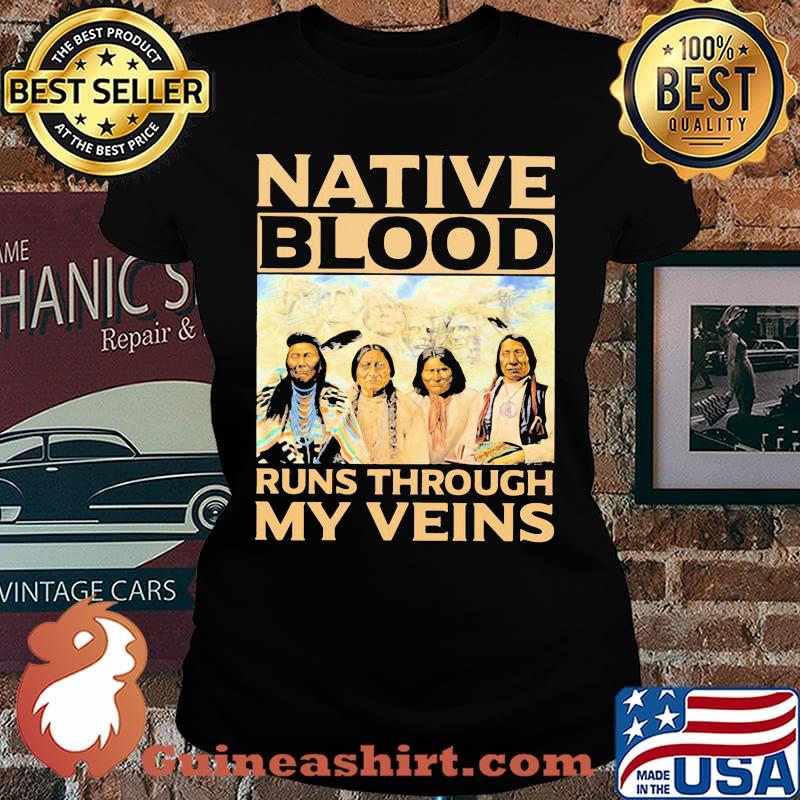 Native Blood Runs Through My Veins Aborigines Shirt Laides