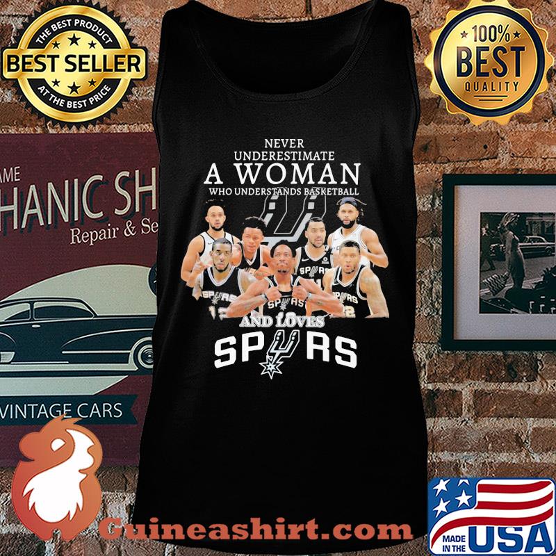 Never underestimate a woman who understands basketball and loves san antonio spurs s Tank top