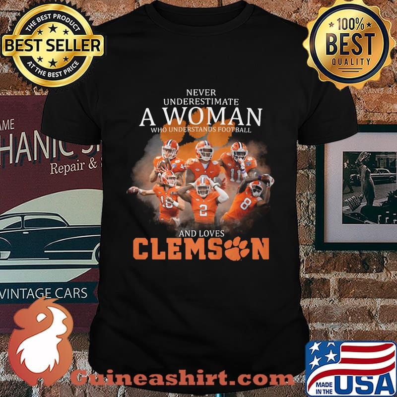 Never underestimate a woman who understands football and loves clemson shirt