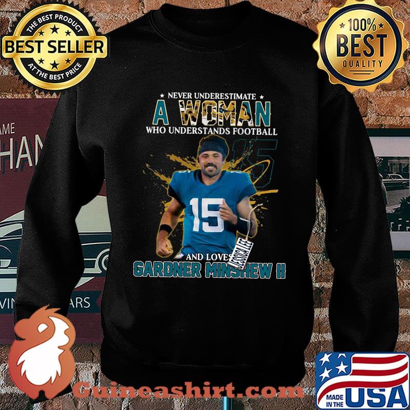 Never underestimate a woman who understands football and loves gardner minshew ii stars s Sweater