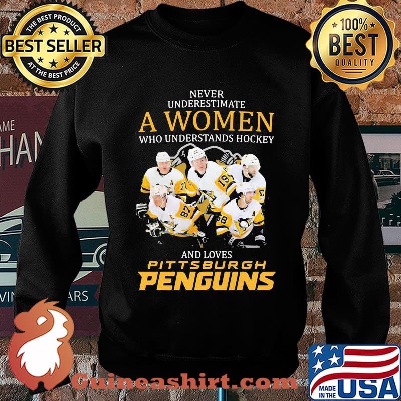 Never underestimate a woman who understands hockey and loves pittsburgh penguins s Sweater
