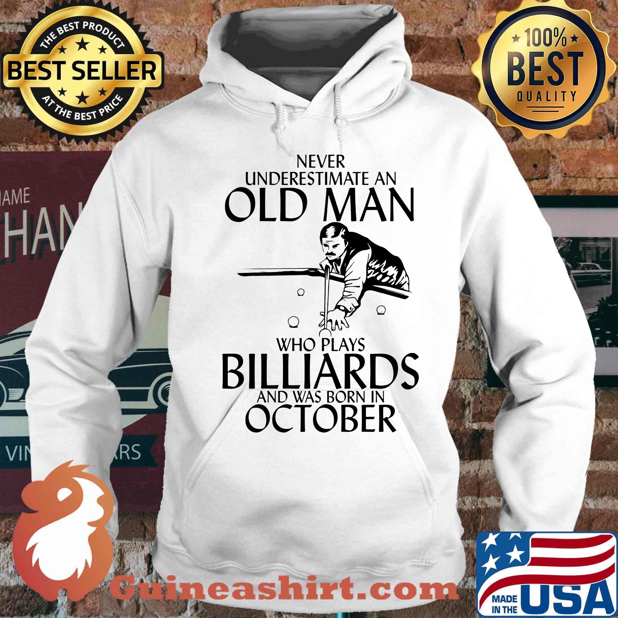 Never underestimate an old man who loves billiards and was born in october s Hoodie