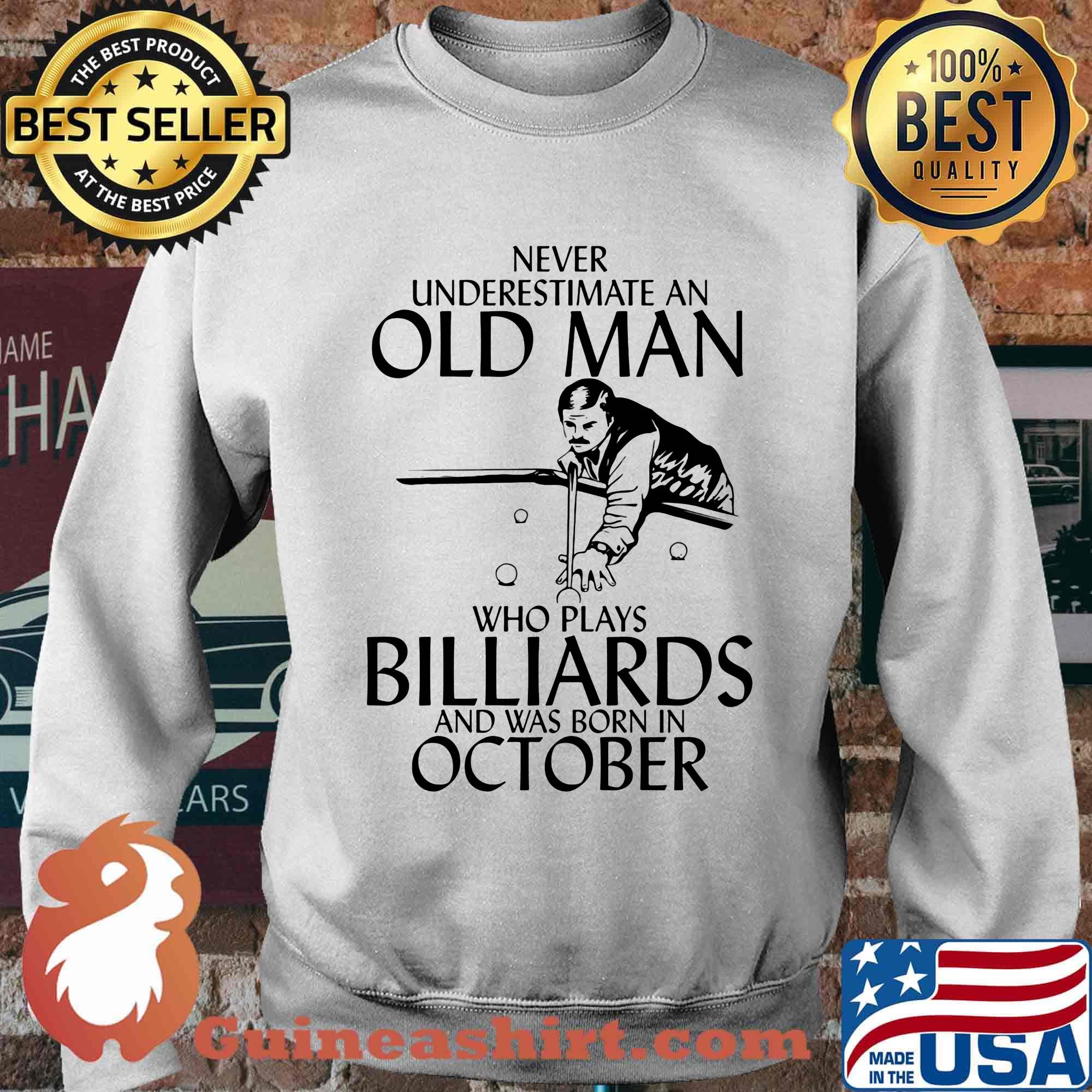 Never underestimate an old man who loves billiards and was born in october s Sweater