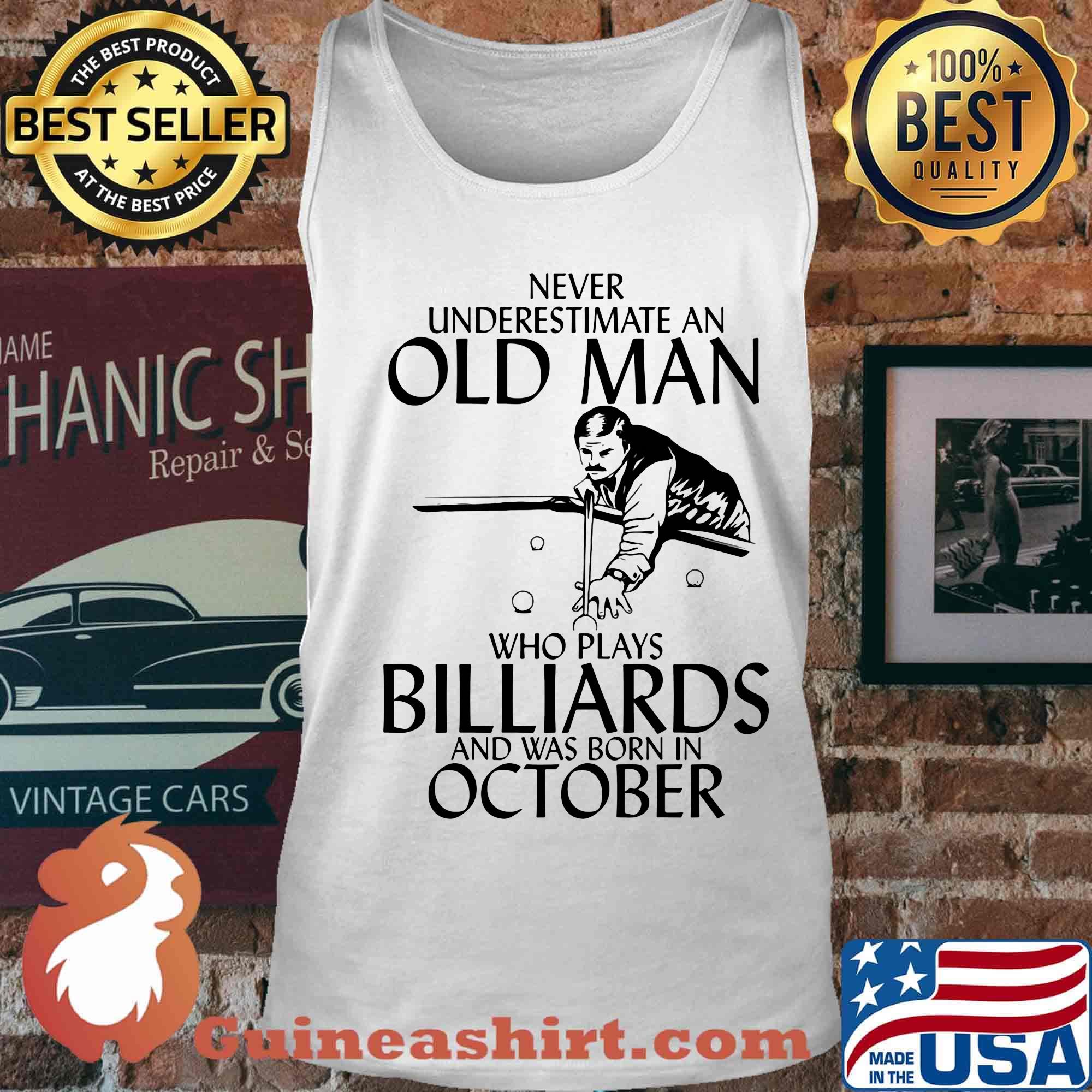 Never underestimate an old man who loves billiards and was born in october s Tank top