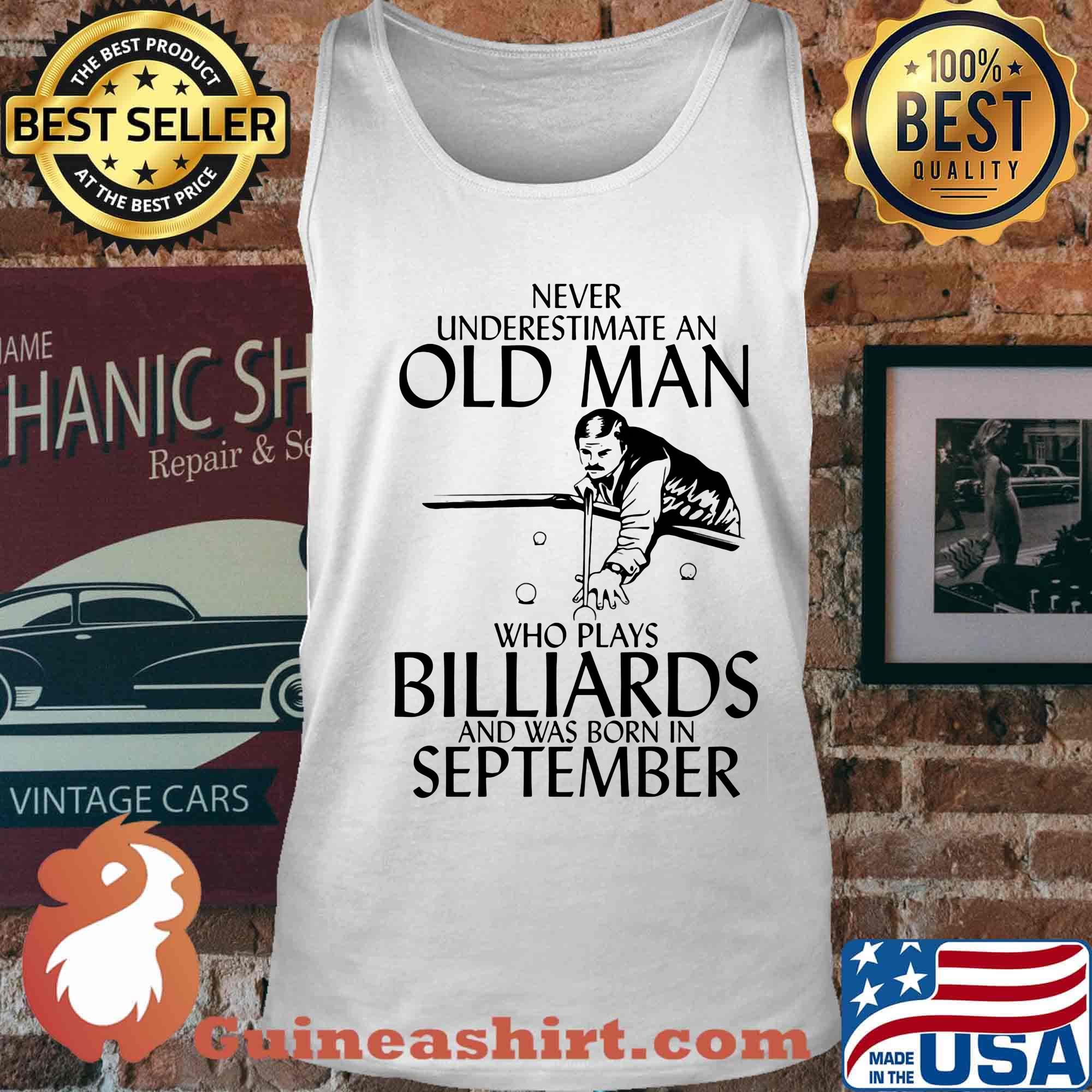 Never underestimate an old man who loves billiards and was born in september s Tank top