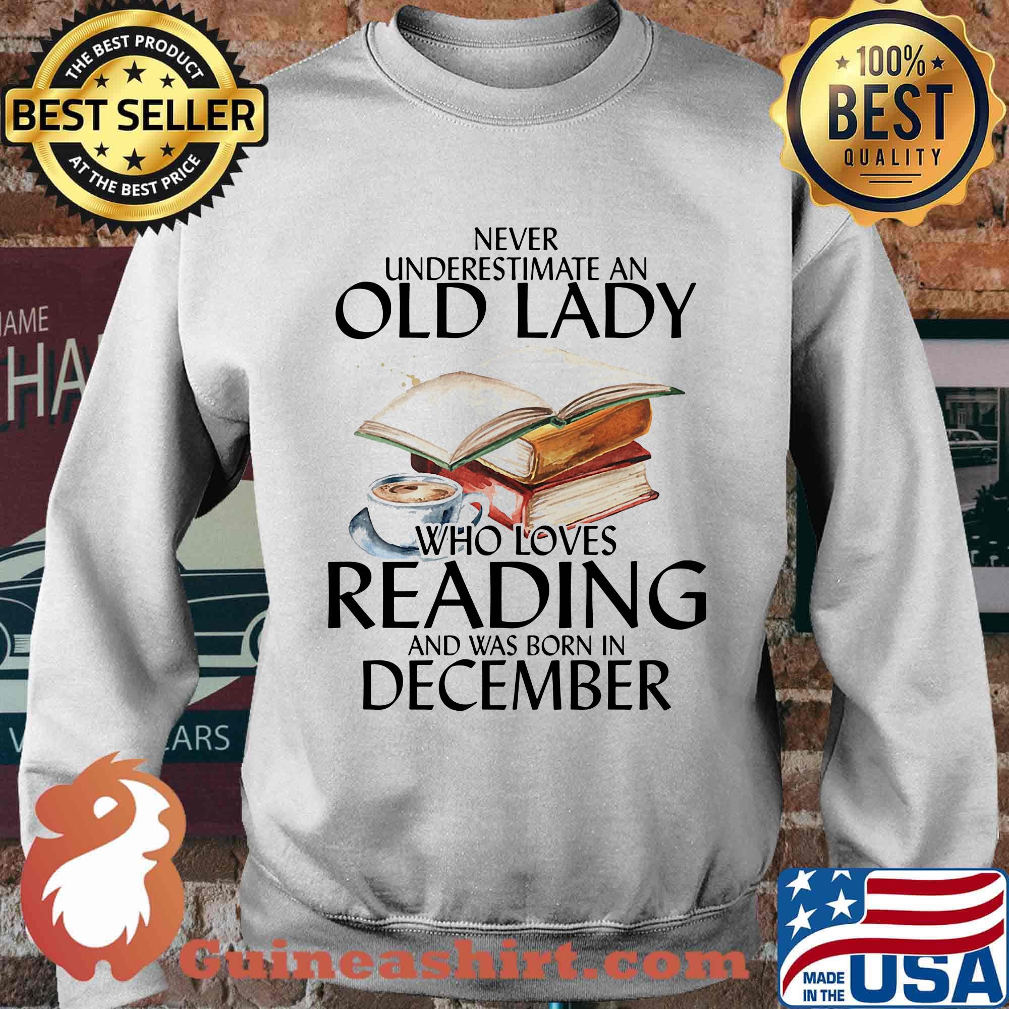 Never underestimate an old man who loves reading and was born in december s Sweater