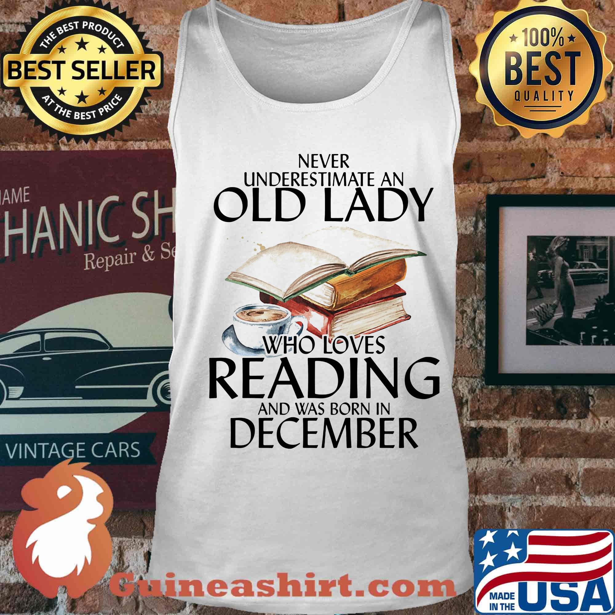 Never underestimate an old man who loves reading and was born in december s Tank top