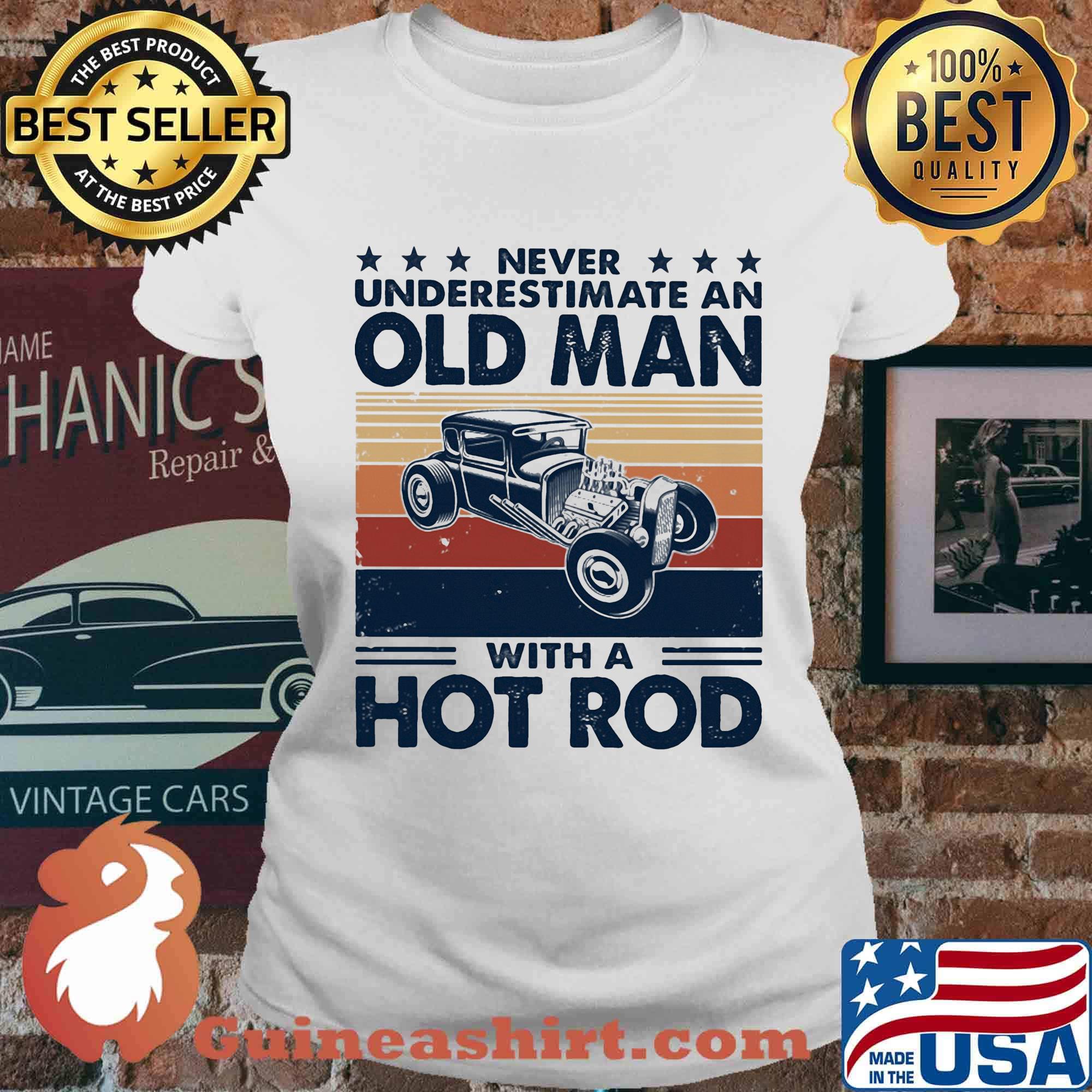 Never underestimate an old man with a hot rod vintage retro stars s Ladies tee