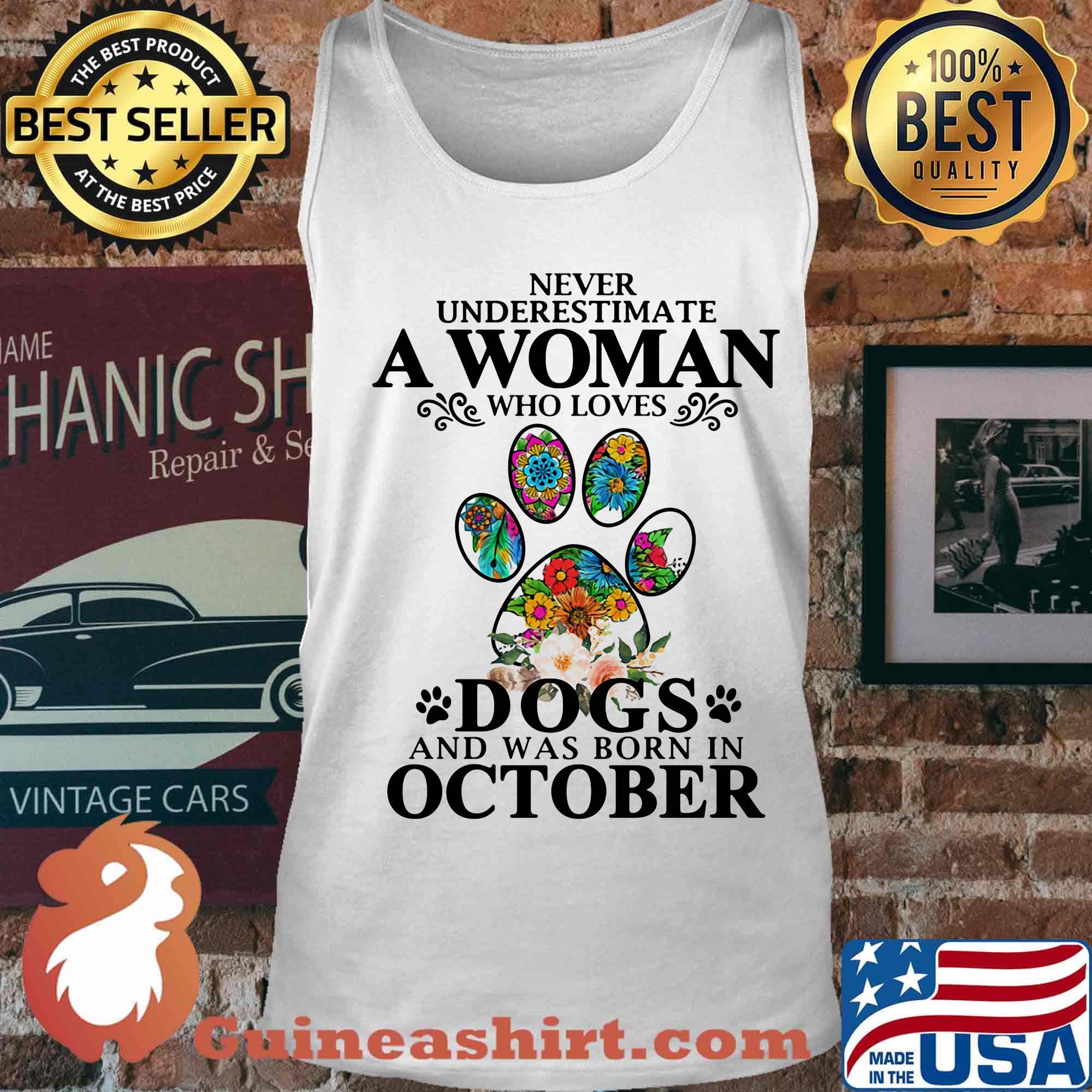 Never underestimate an old woman who loves dogs paw and was born in october s Tank top