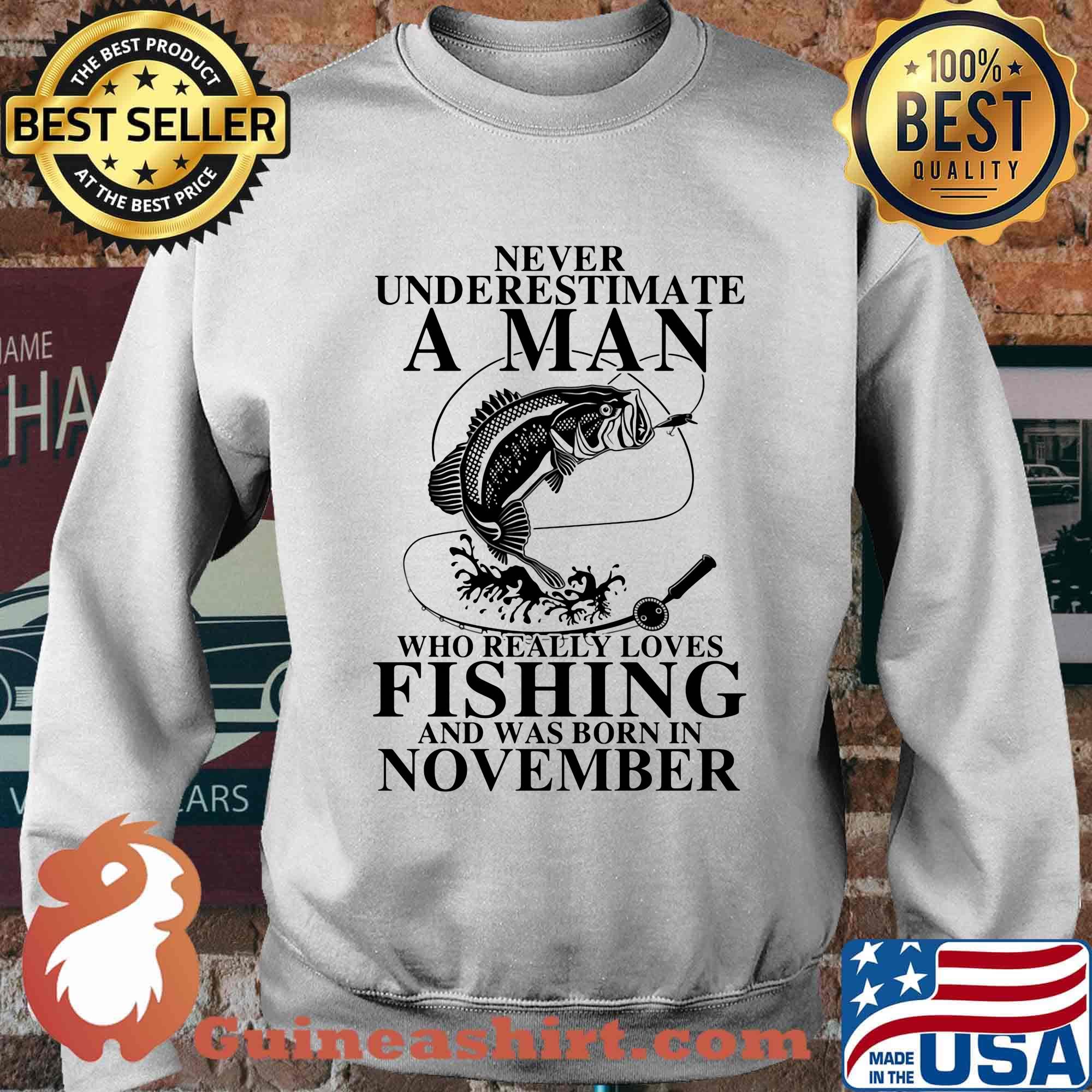Never underestimate an old woman who loves fishing and was born in november s Sweater