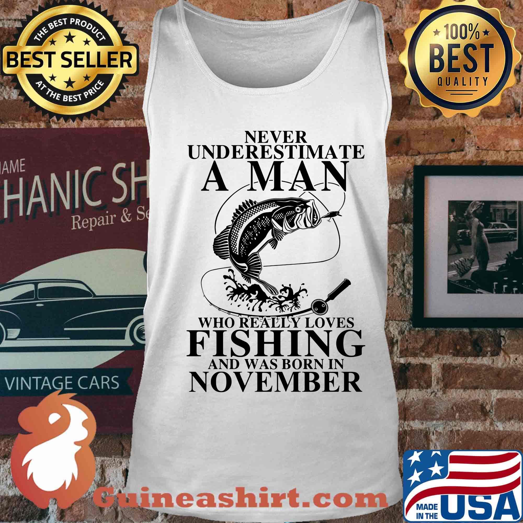 Never underestimate an old woman who loves fishing and was born in november s Tank top