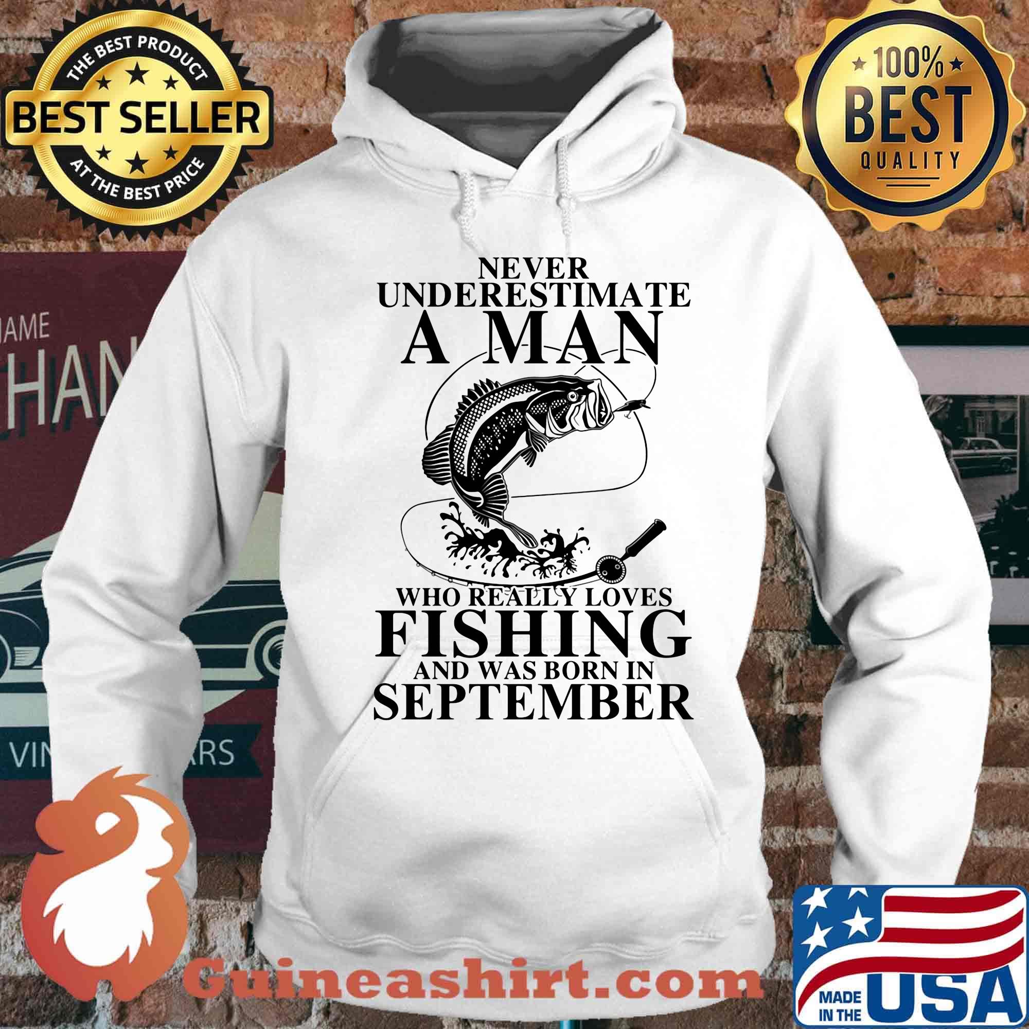 Never underestimate an old woman who loves fishing and was born in september s Hoodie