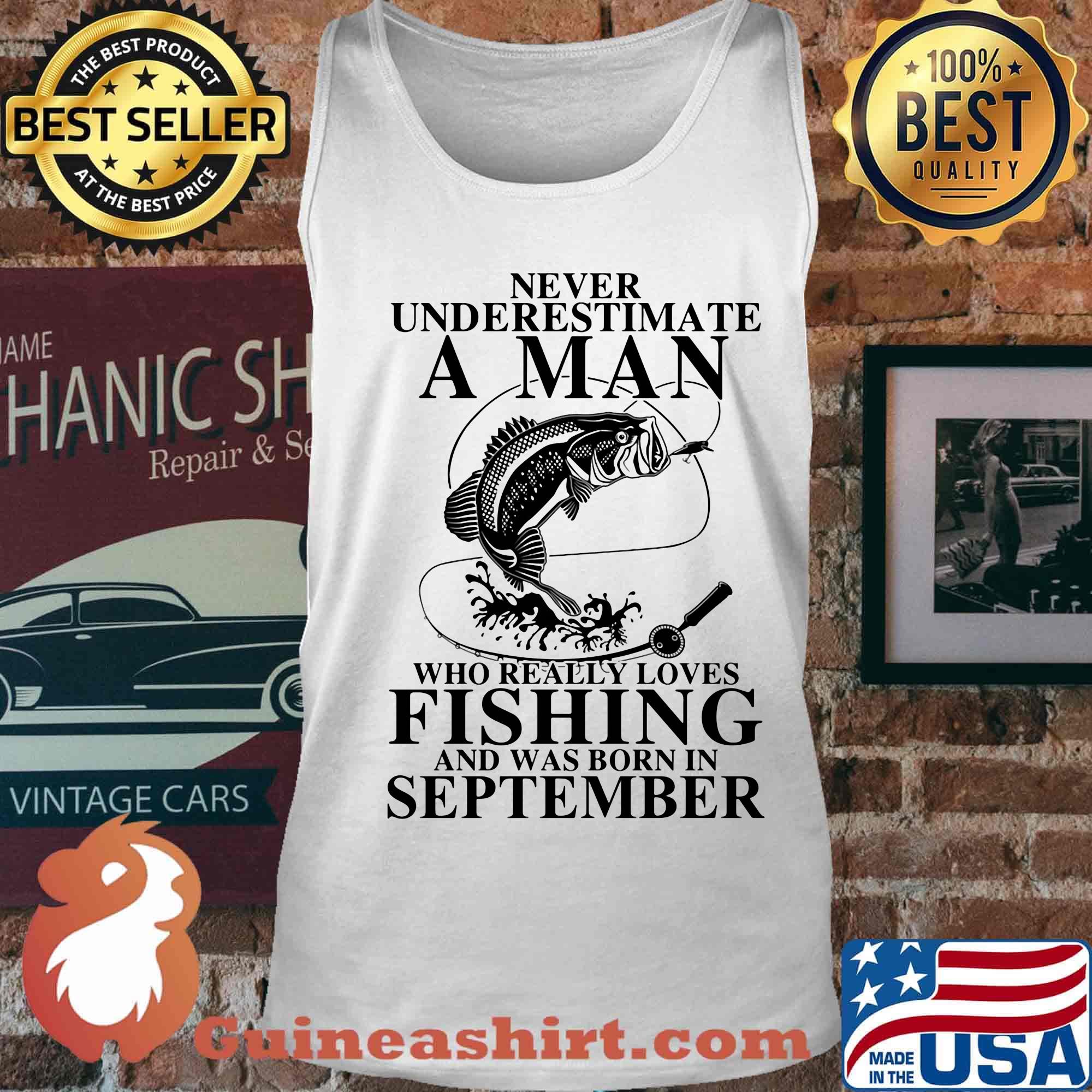 Never underestimate an old woman who loves fishing and was born in september s Tank top