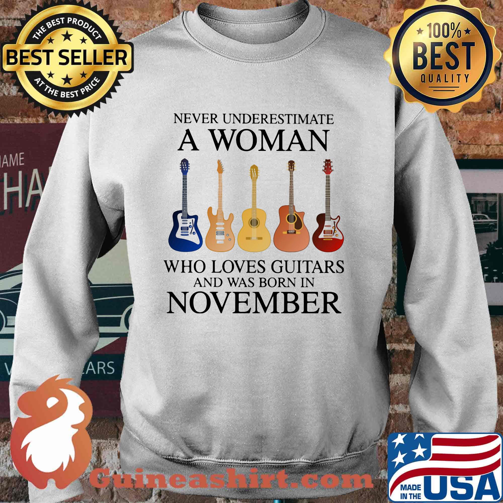 Never Underestimate Who Loves Guitars And Was Born In November Shirt Sweater
