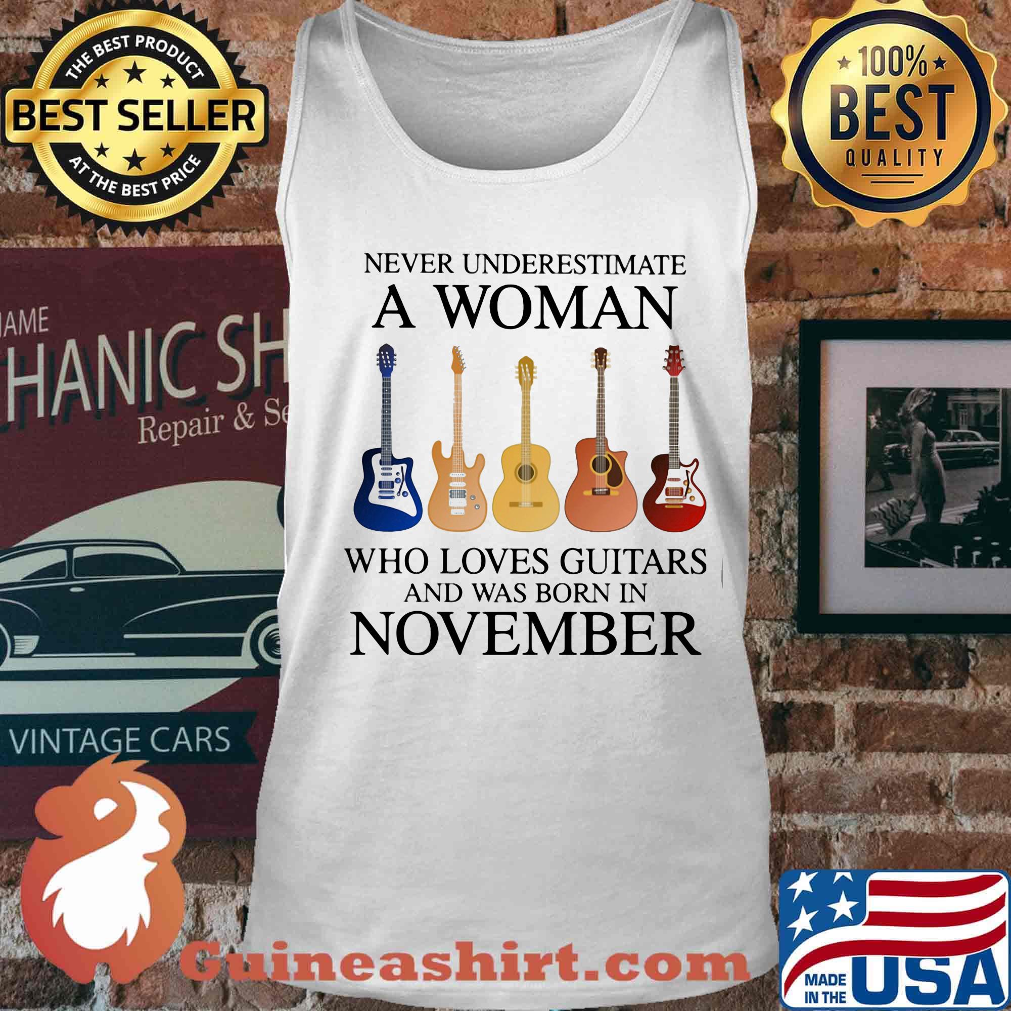 Never Underestimate Who Loves Guitars And Was Born In November Shirt Tank top
