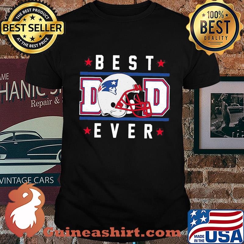 New england patriots football best dad ever happy father's day stars shirt