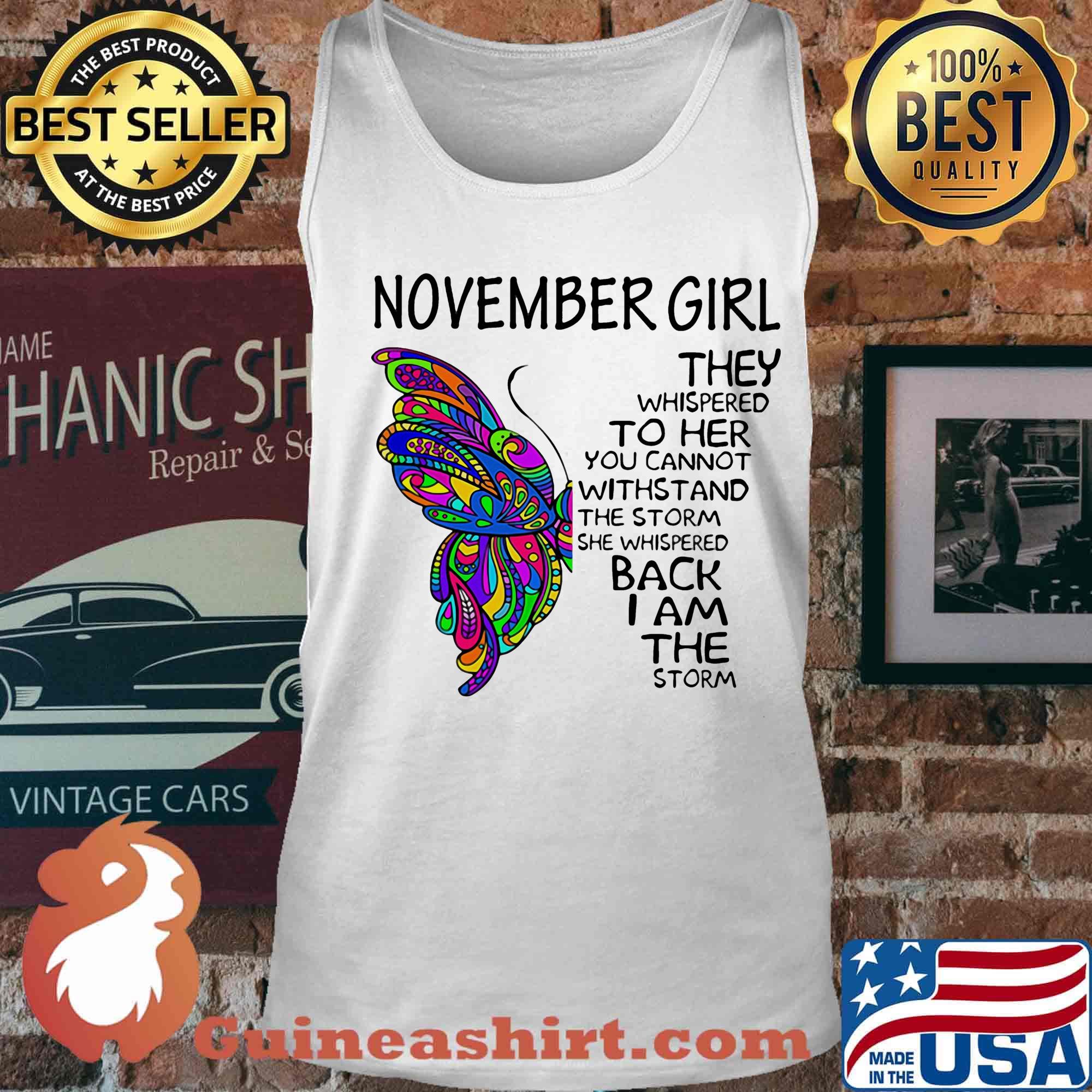 November girl they whispered to her you cannot withstand the storm she whispered back I am the storm s Tank top