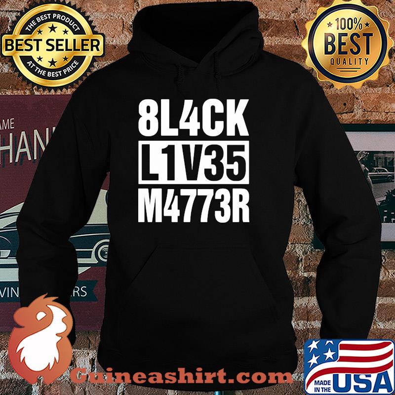 Official 8L4CK L1V35 M4773R Shirt Hoodie