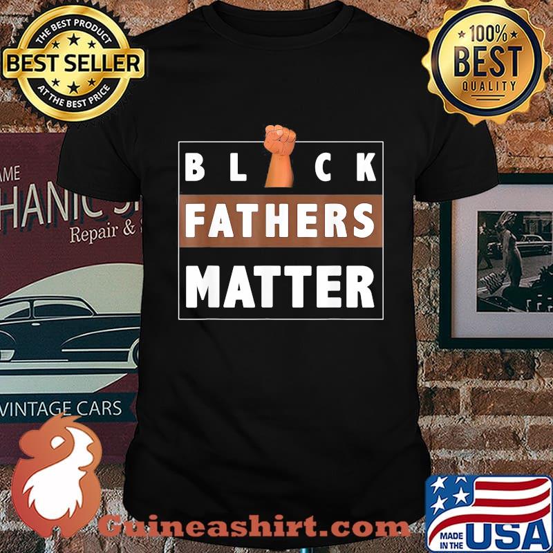 Official Black fathers matter hands shirt