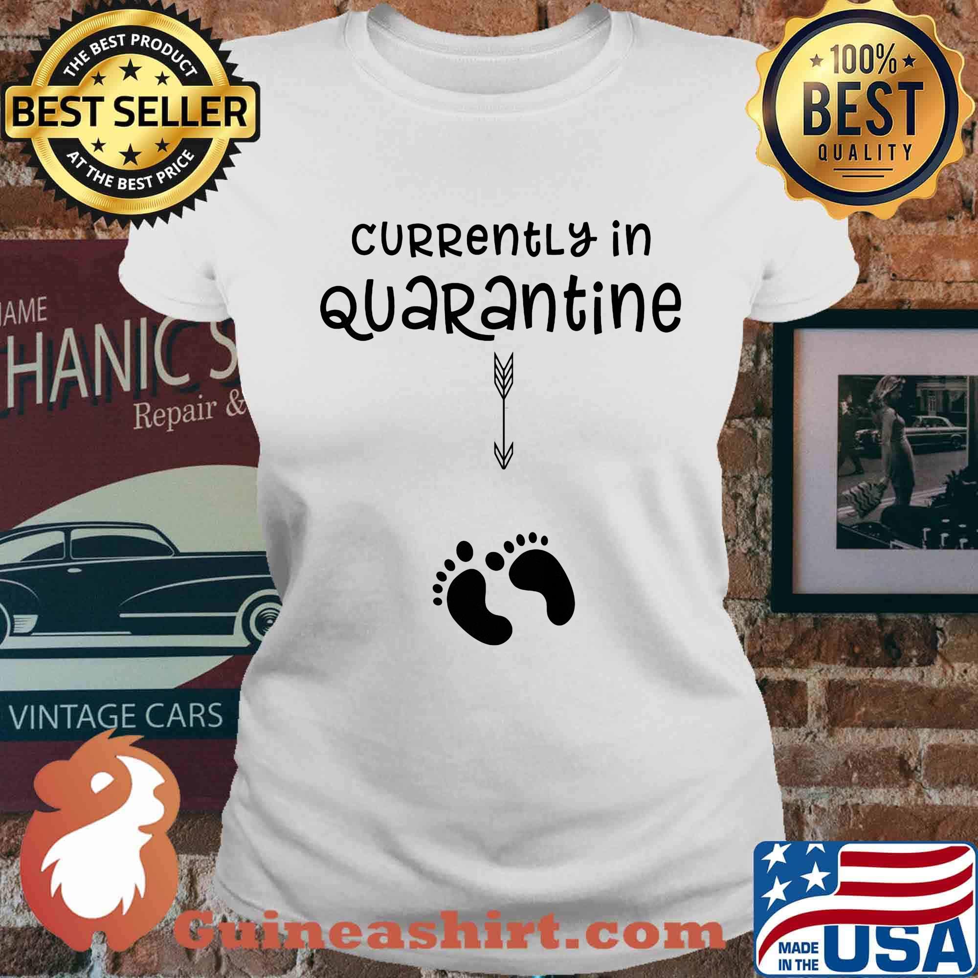 Official Currently In Quarantine Shirt Ladies tee