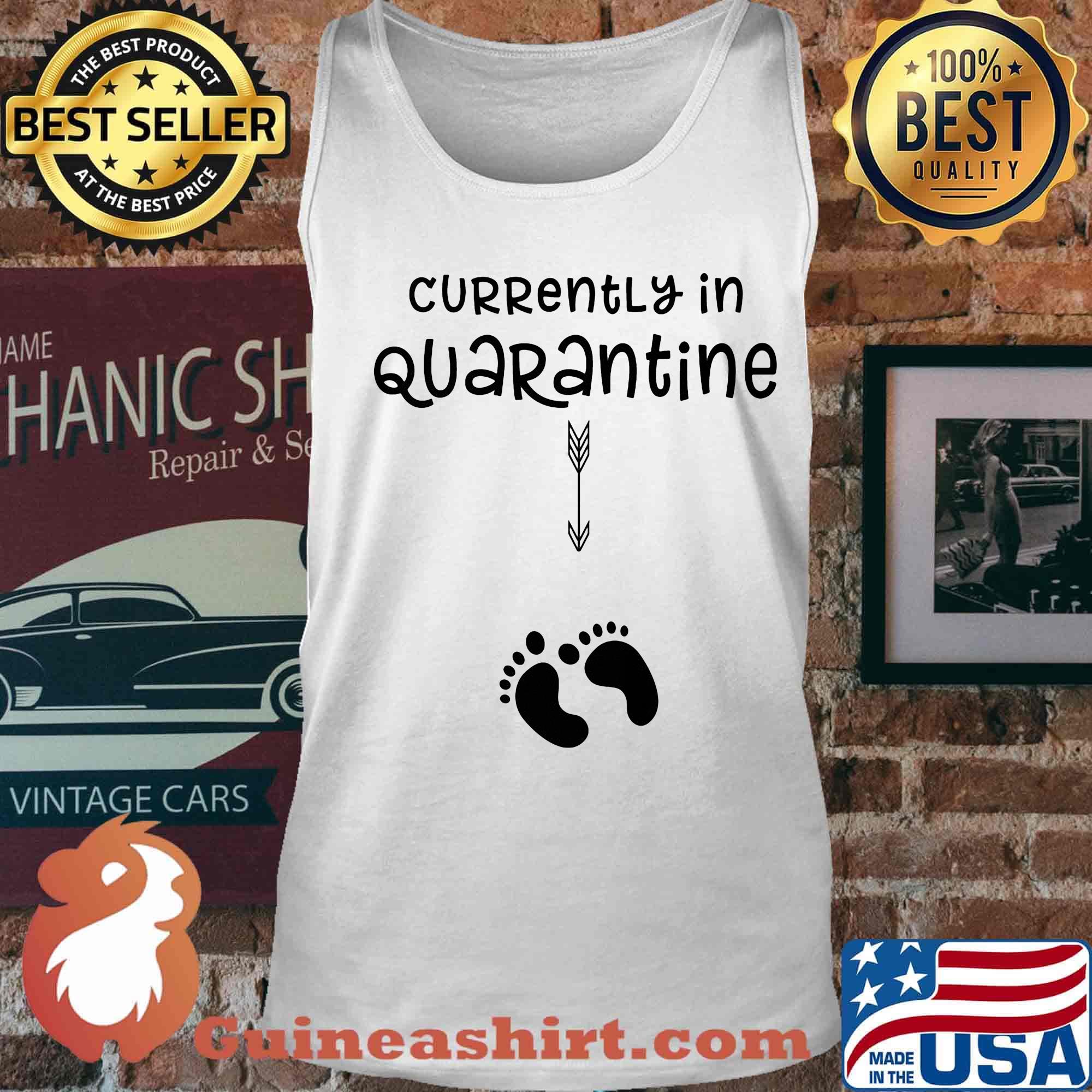 Official Currently In Quarantine Shirt Tank top