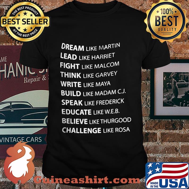 Official Dream Like Martin Lead Like Harriet Fight Like Malcolm Shirt