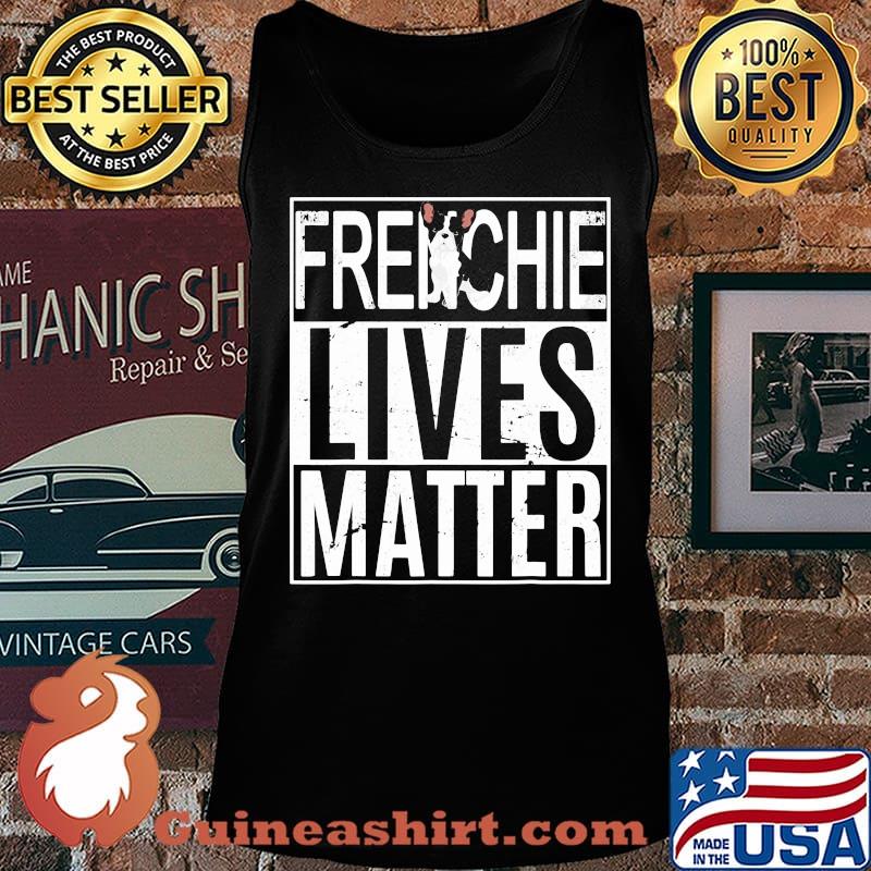 Official Frenchie Lives Matter Shirt Tank top