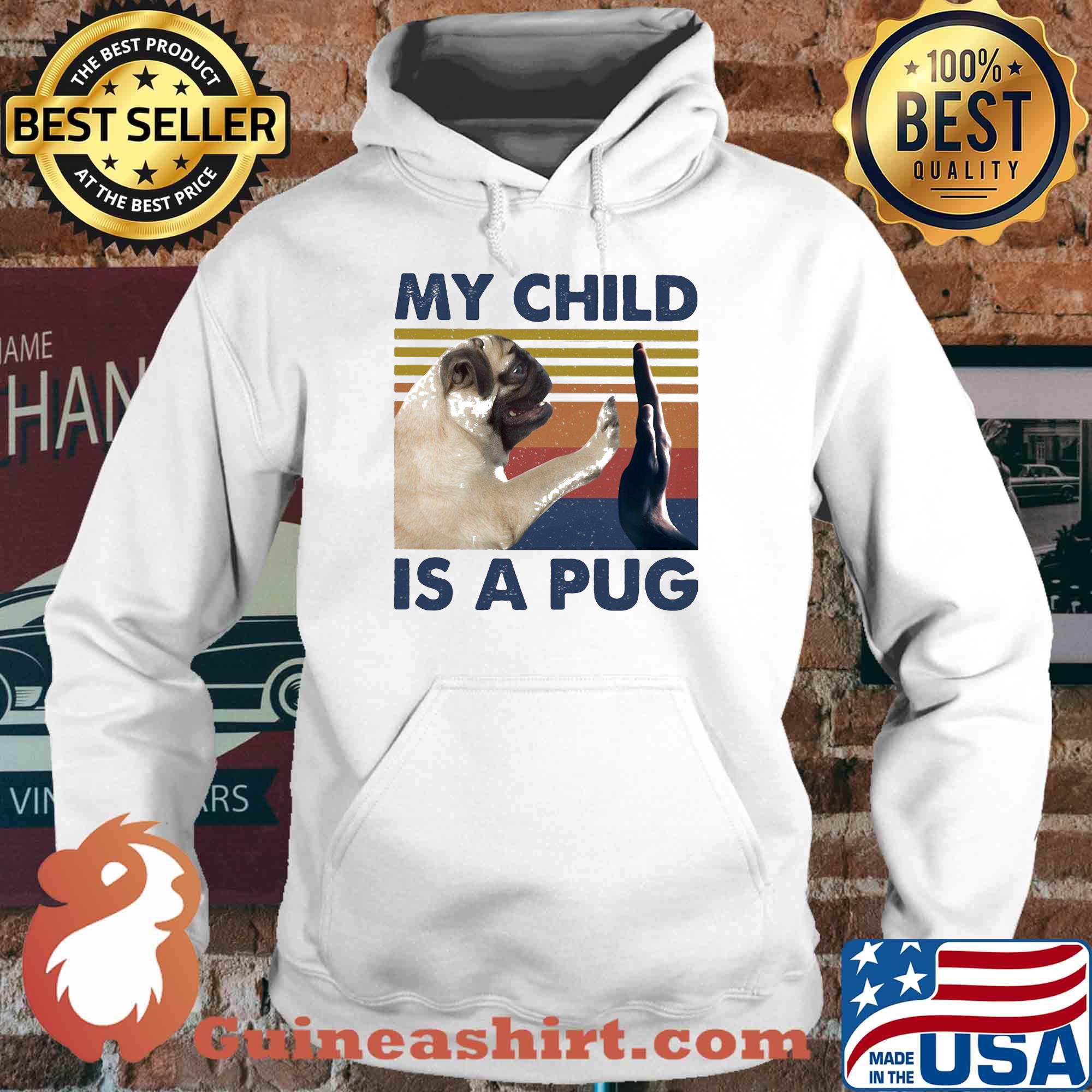 Official my child is a pug vintage s Hoodie
