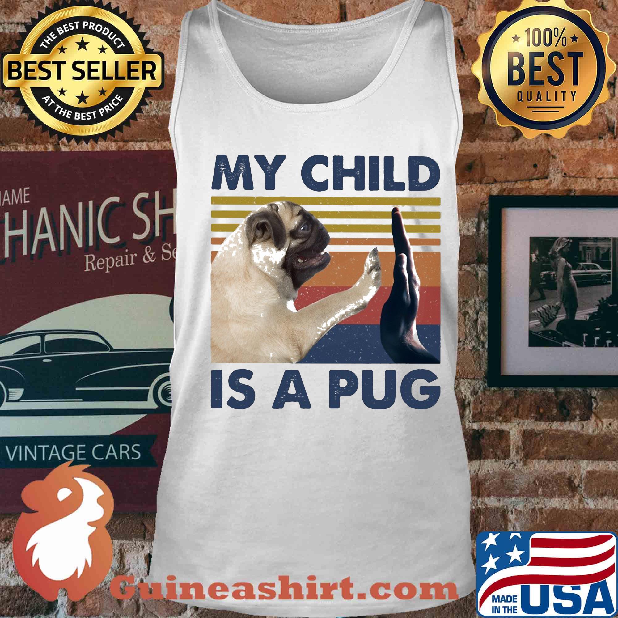 Official my child is a pug vintage s Tank top
