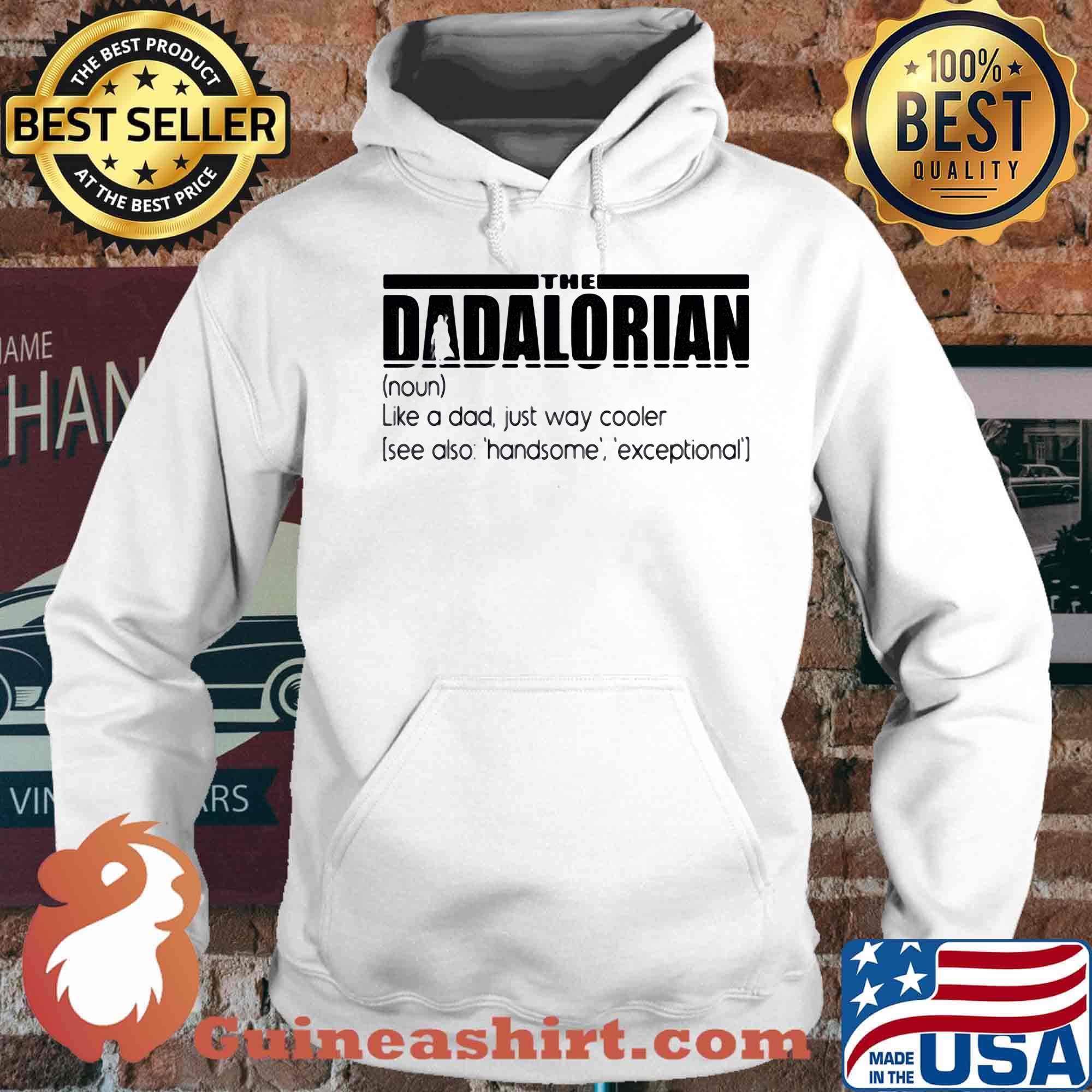 Official The Dadalorian like a dad just way cooler s Hoodie