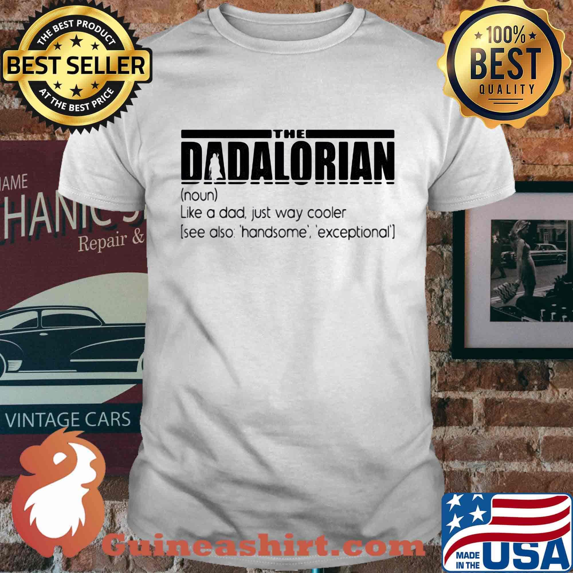 Official The Dadalorian like a dad just way cooler shirt
