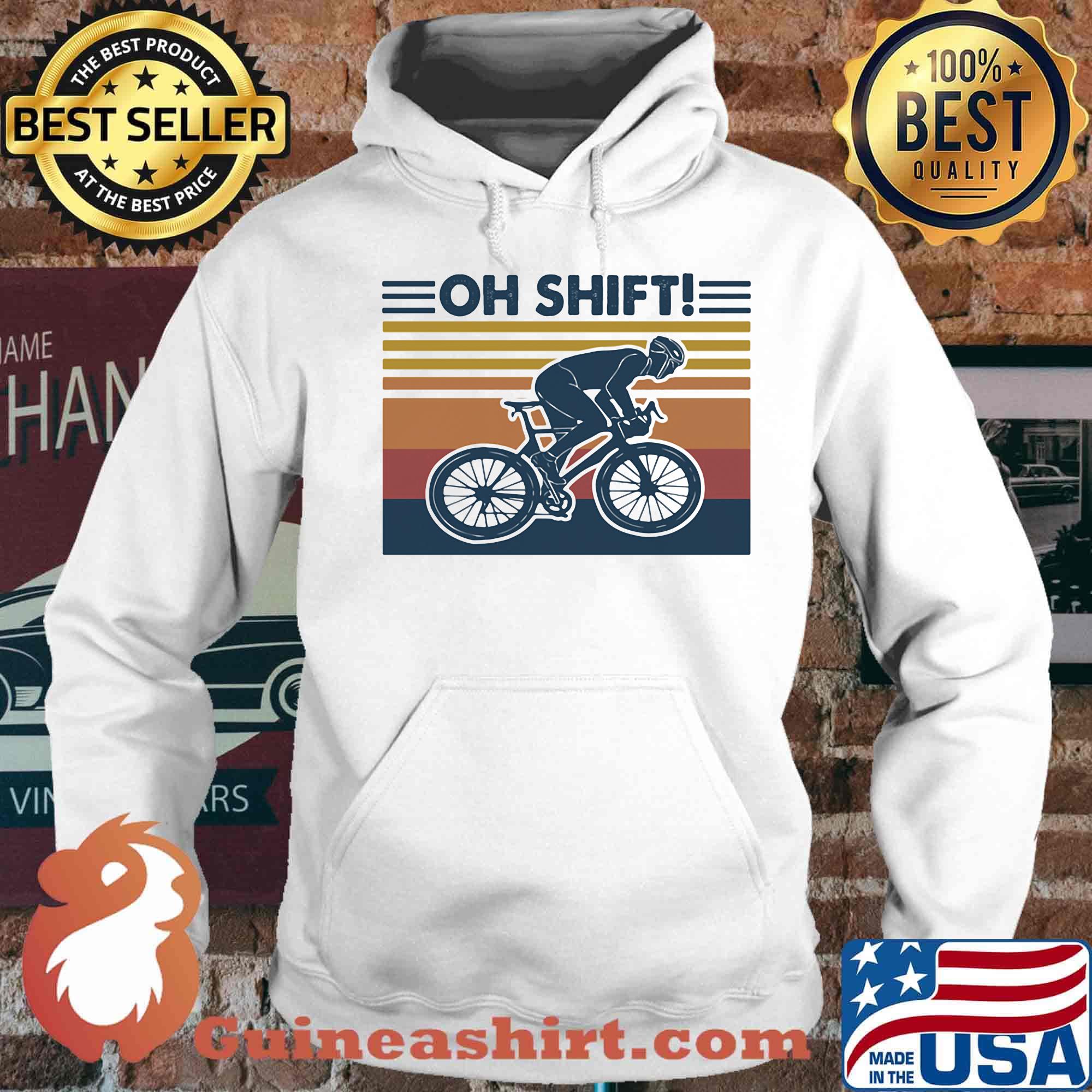 Oh Shift Bicyclist Vintage Retro Shirt Hoodie