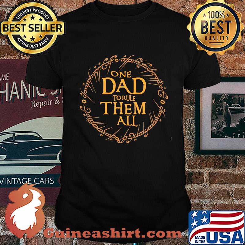 One dad to rule them all happy father's day shirt