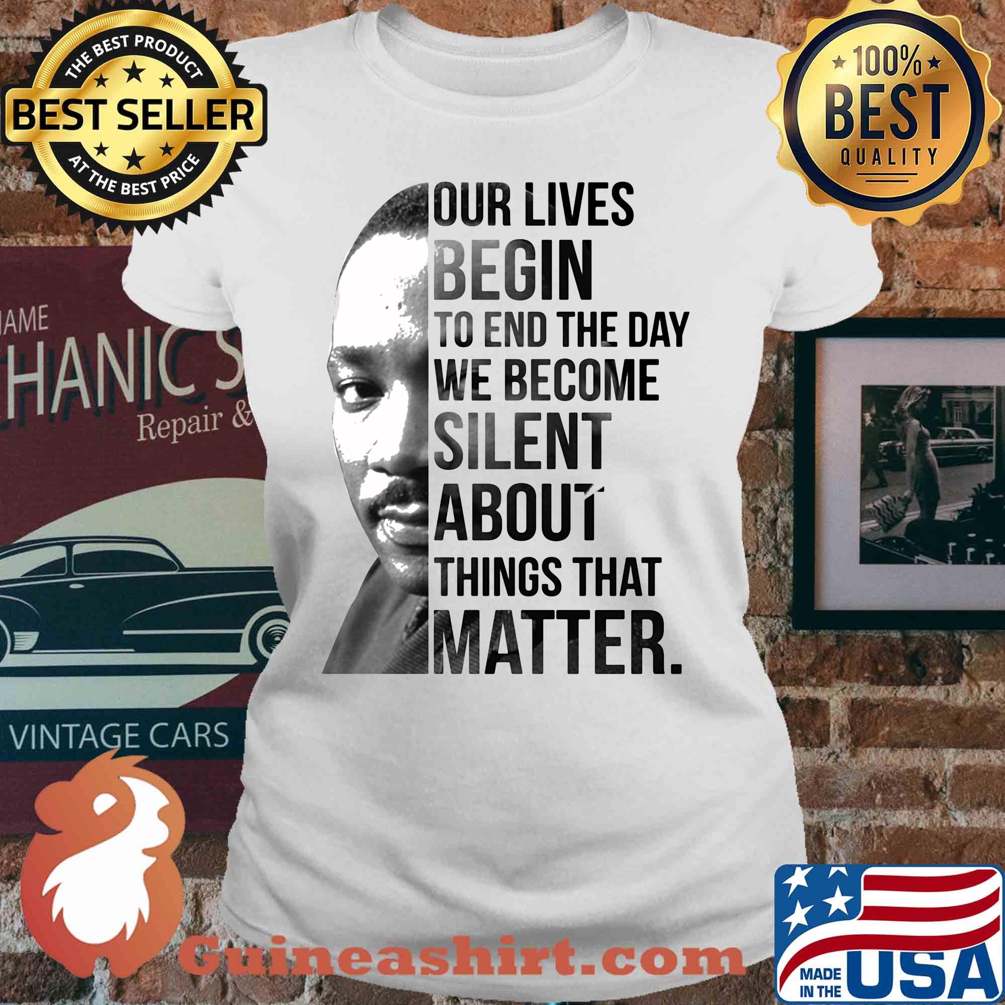 Our lives begin to end the day we become silent about things that matter s V-neck