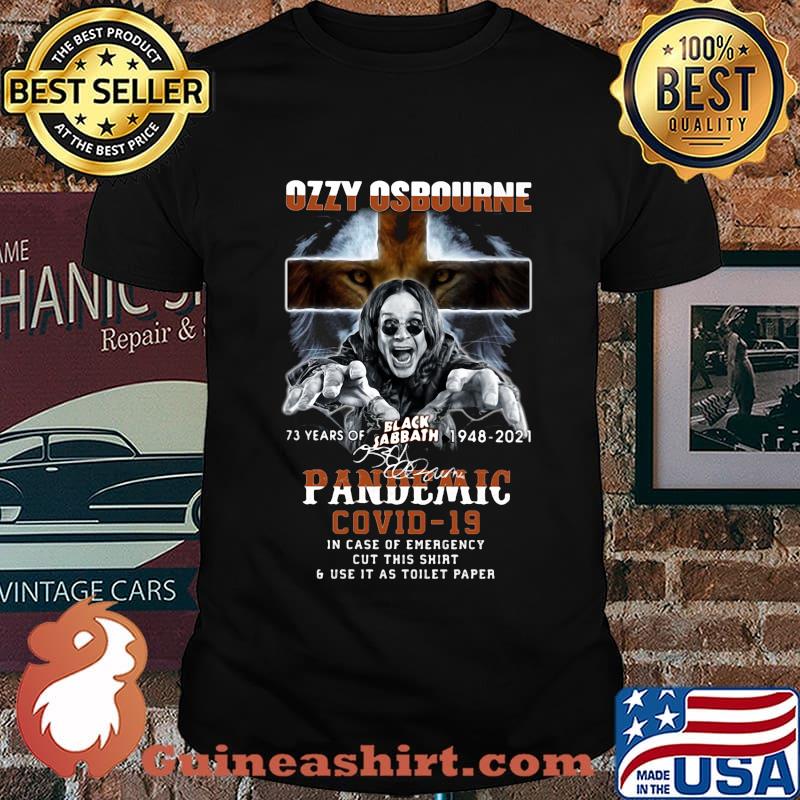 Ozzy osbourne black sabbath 73 years of 1948 2021 pandemic covid-19 in case of emergency cut this shirt and use it as toilet paper signature shirt