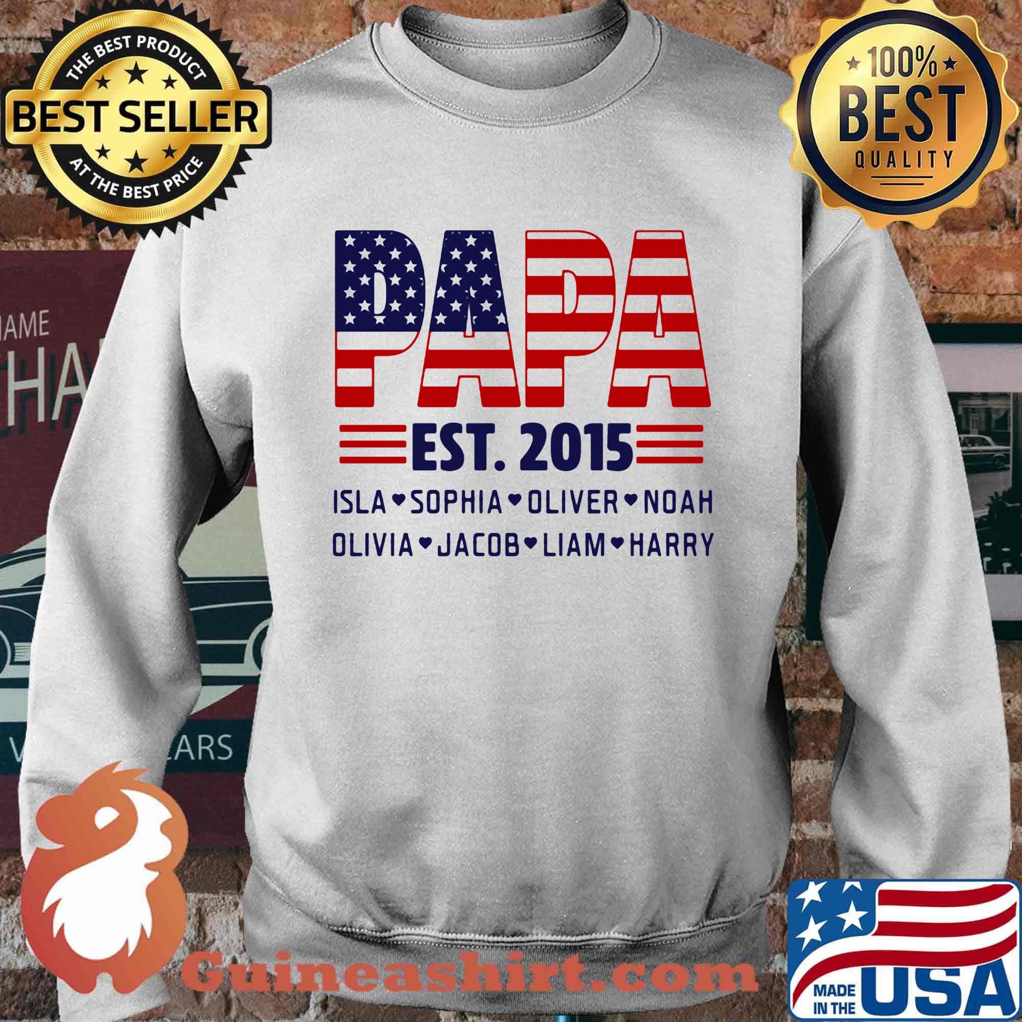 Papa Est.2015 Isla Sophia Oliver Noah Olivia Jacob Liam Harry American Flag Independence Day Shirt Sweater