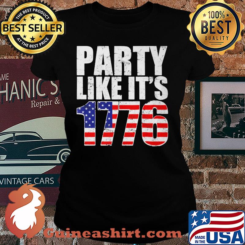 Party like it's 1776 american flag independence day s Ladies tee