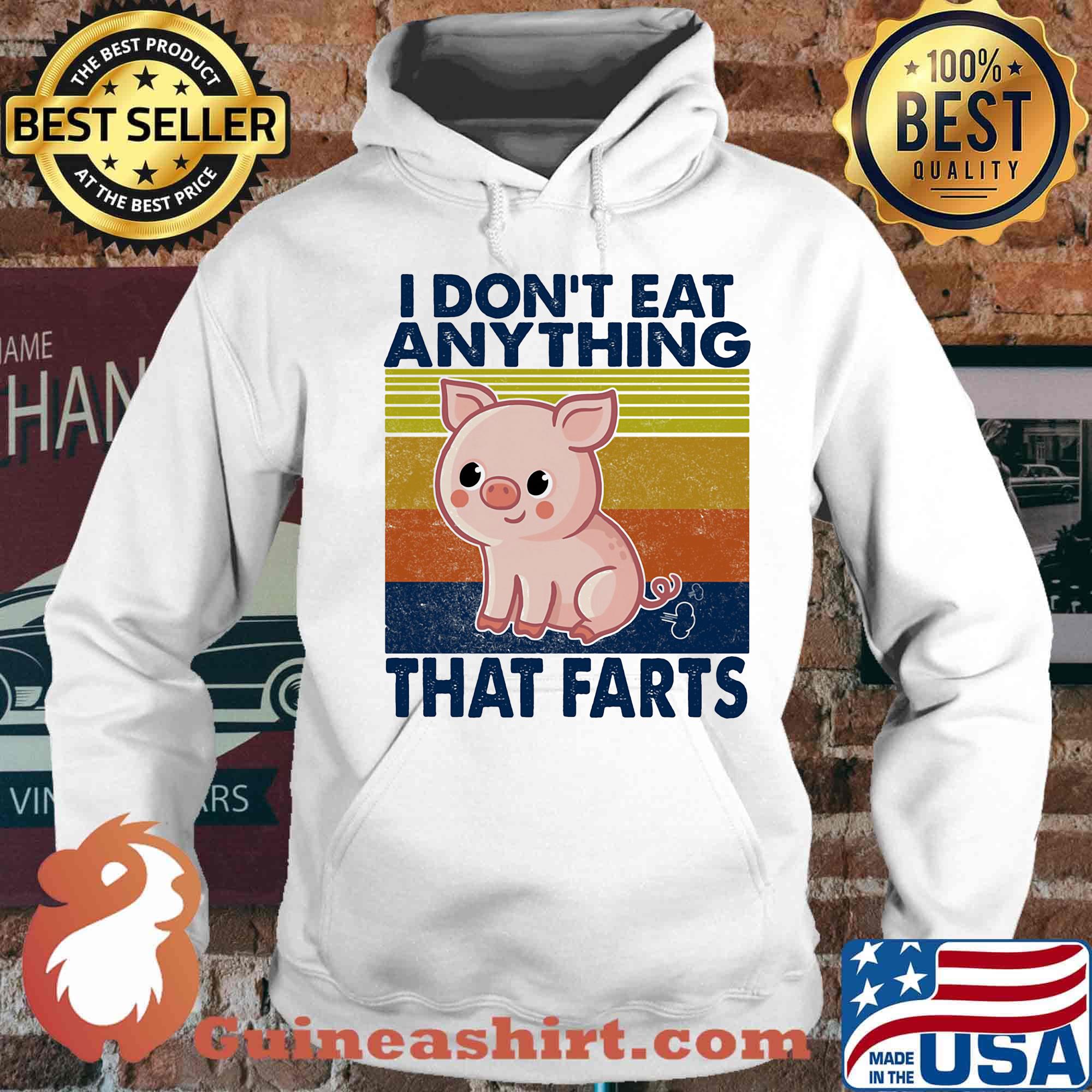 Pig i don't eat anything that farts vintage retro s Hoodie