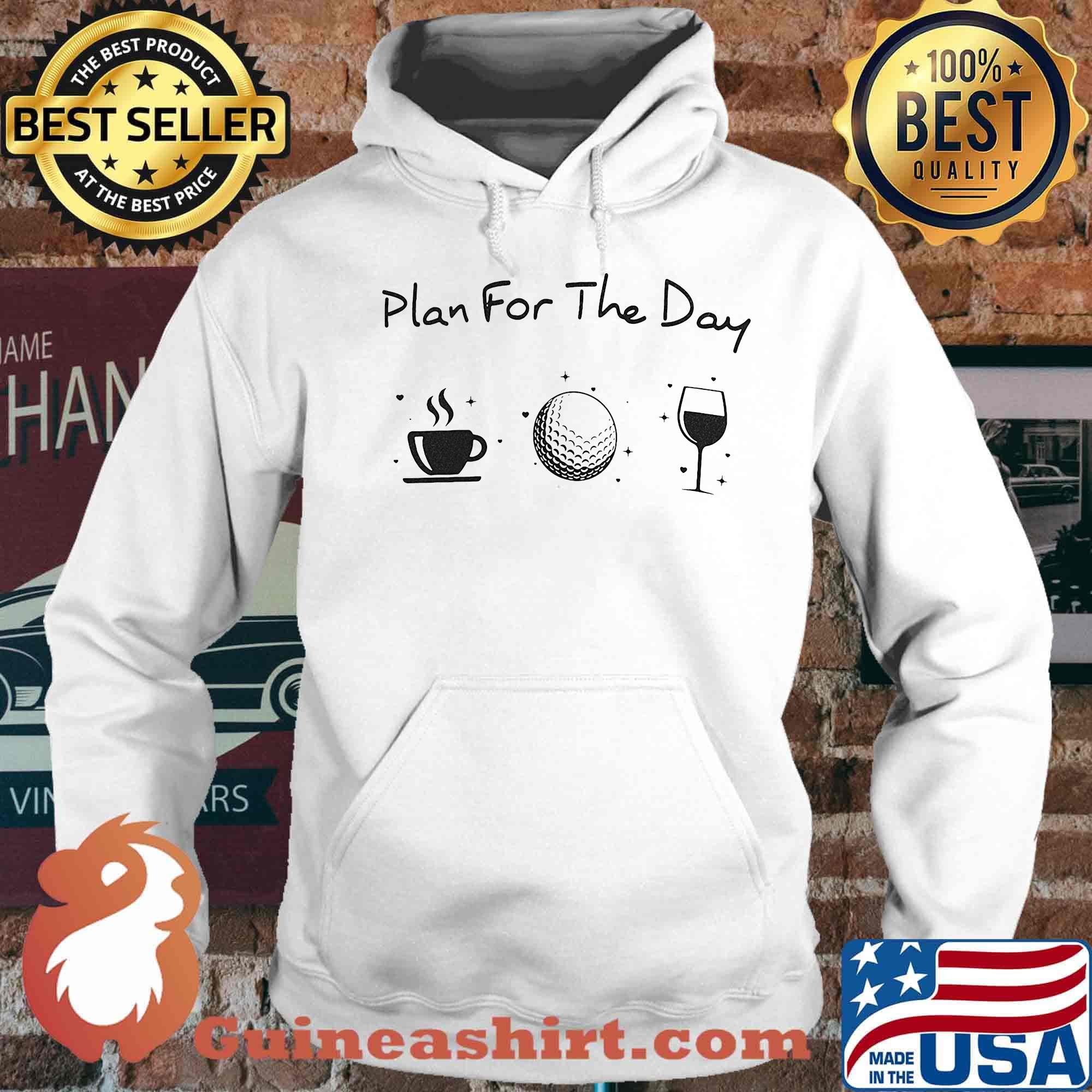 Plan for the day s Hoodie