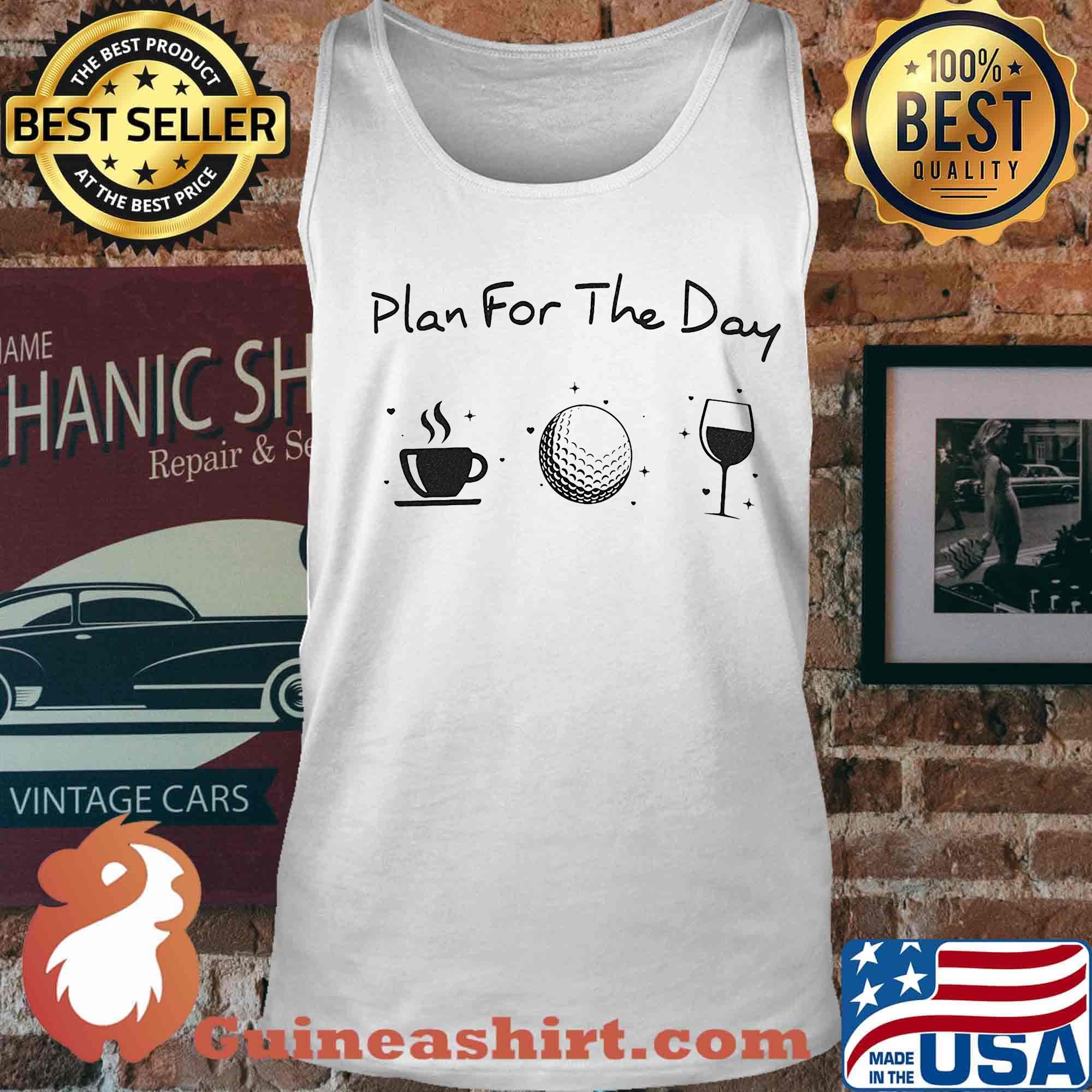 Plan for the day s Tank top