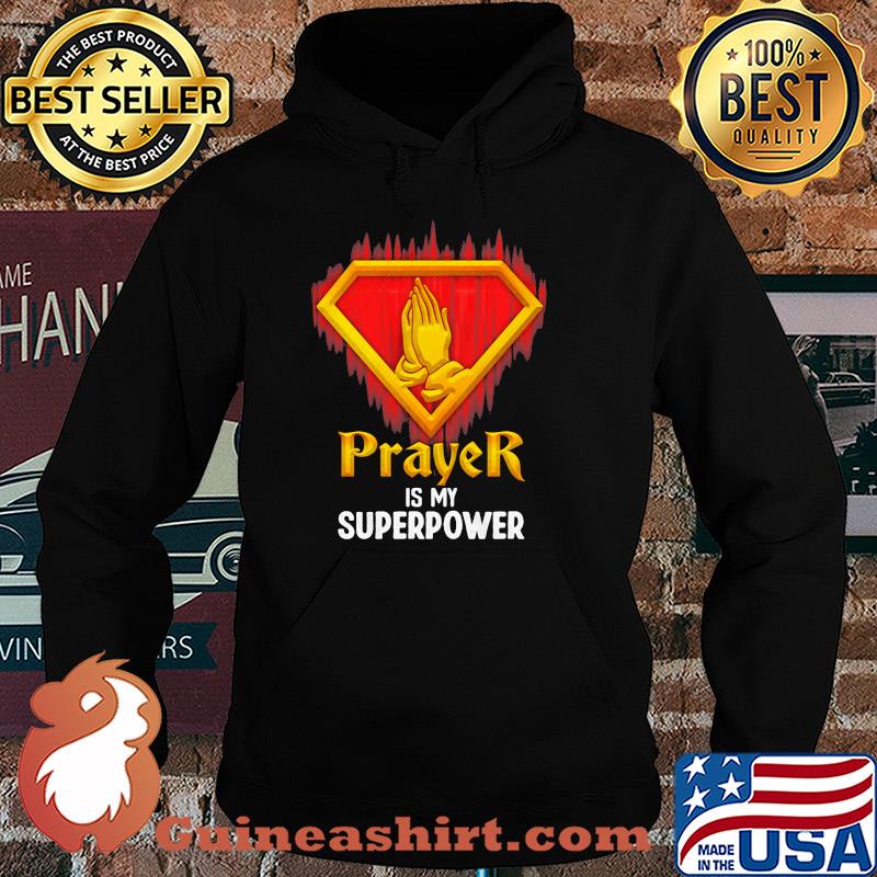 Prayer is my superpower light s Hoodie