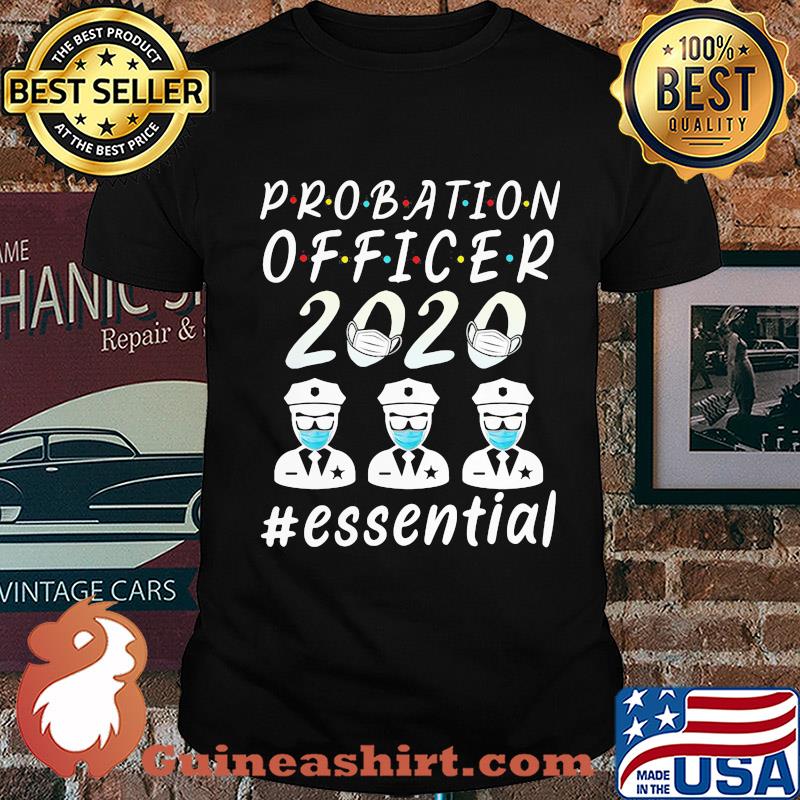Probation officer 2020 mask essential shirt