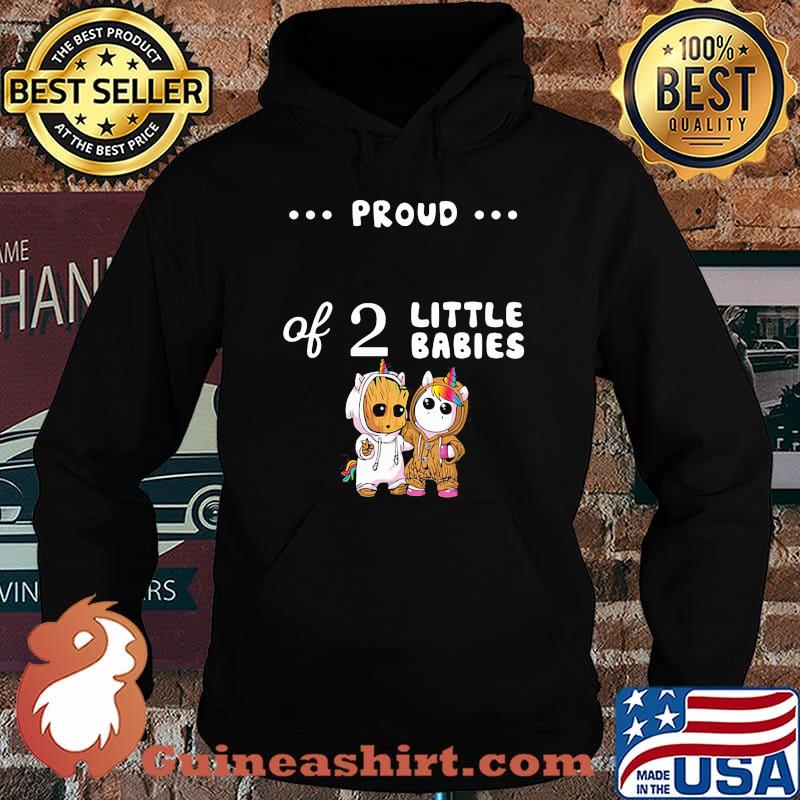 Proud of 2 little babies groot and unicorn s Hoodie