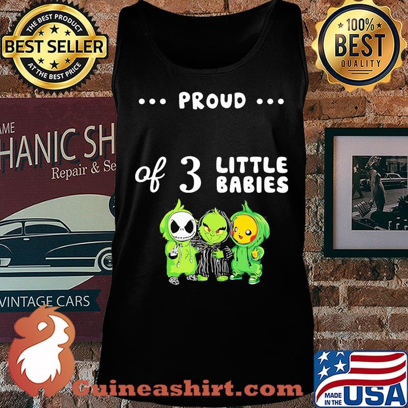 Proud of 3 little babies jack skellington grinch and pokemon s Tank top