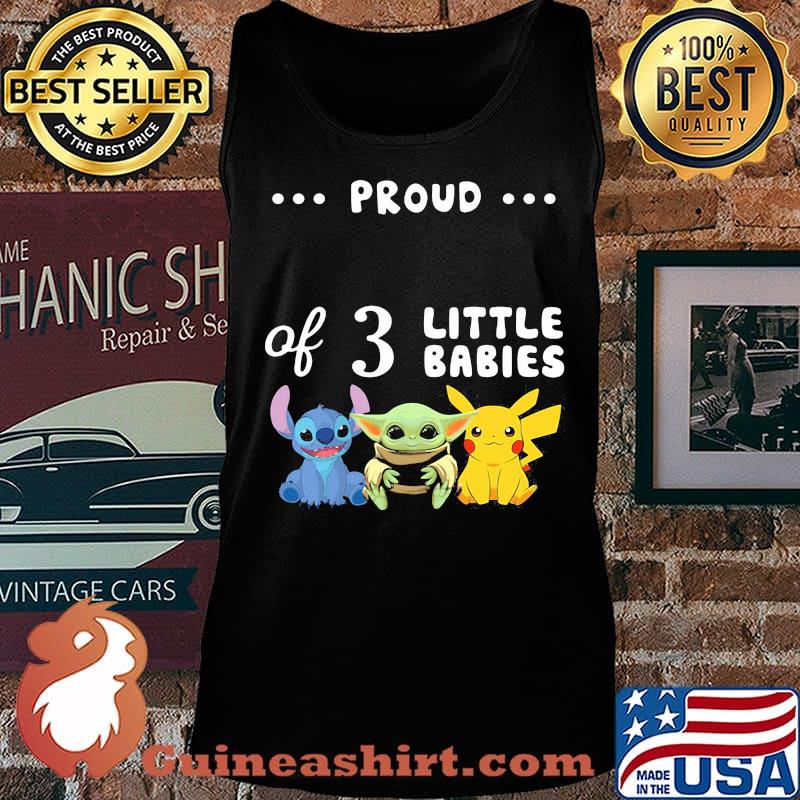 Proud of 3 little babies stitch baby yoda and pokemon s Tank top
