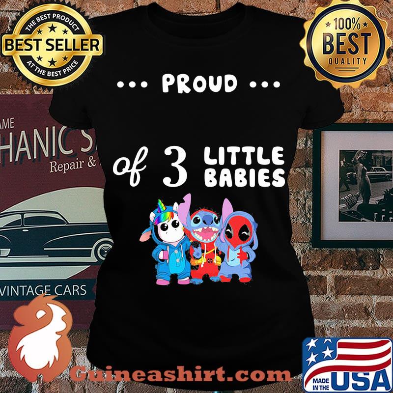 Proud of 3 little babies unicorn grinch and spider man s Laides tee