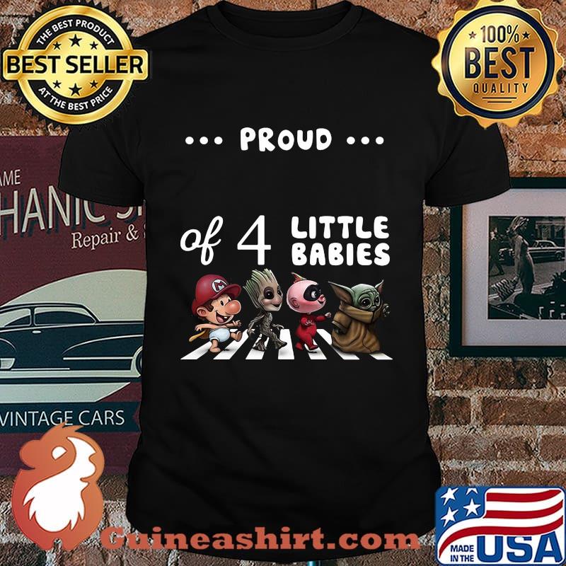 Proud of 4 little babies mario baby groot baby yoda abbey road shirt