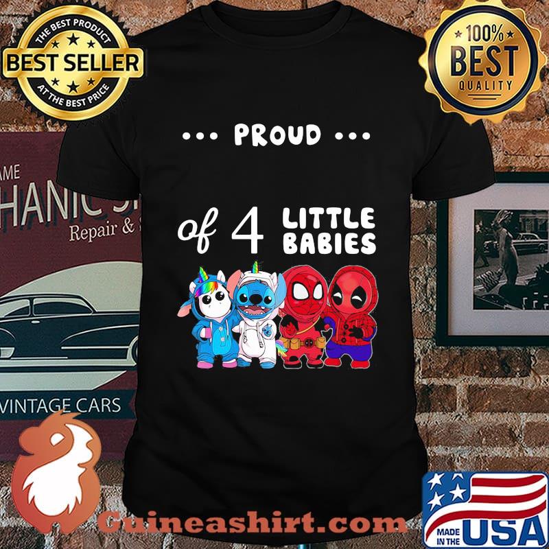 Proud of 4 little babies unicorn stitch pokemon and spider man shirt