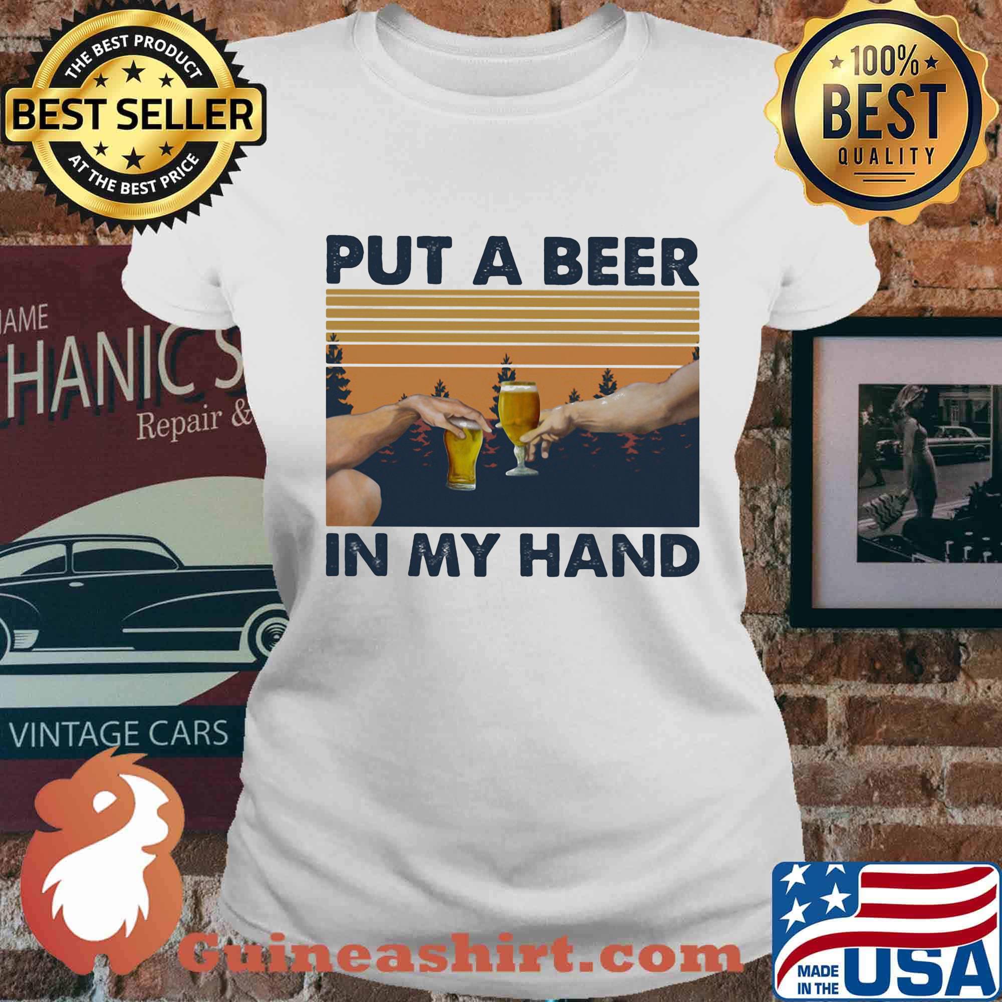 Put A Beer In My Hand Vintage Retro Shirt Ladies tee