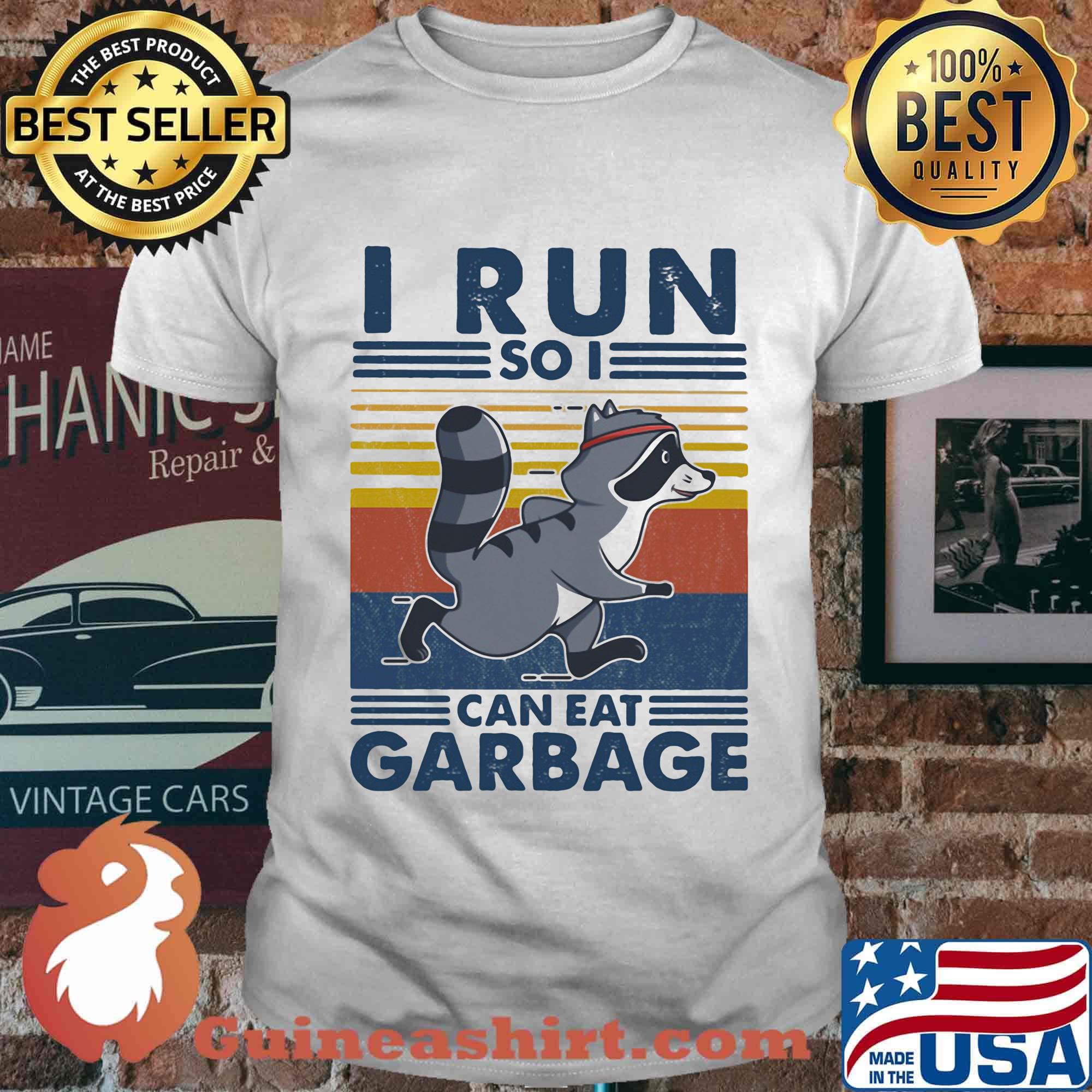 Raccoon i run so i can eat garbage vintage retro shirt
